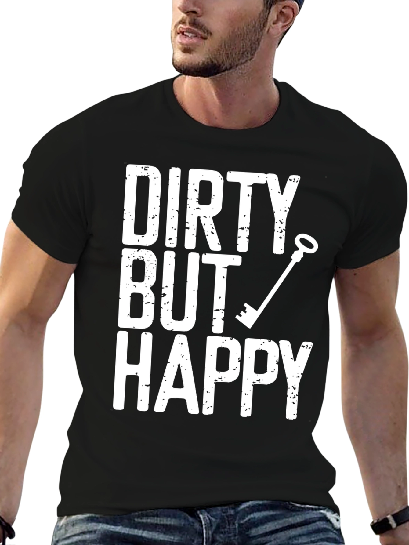 Dirty But Happy Graphic T-Shirt - Humor Tee