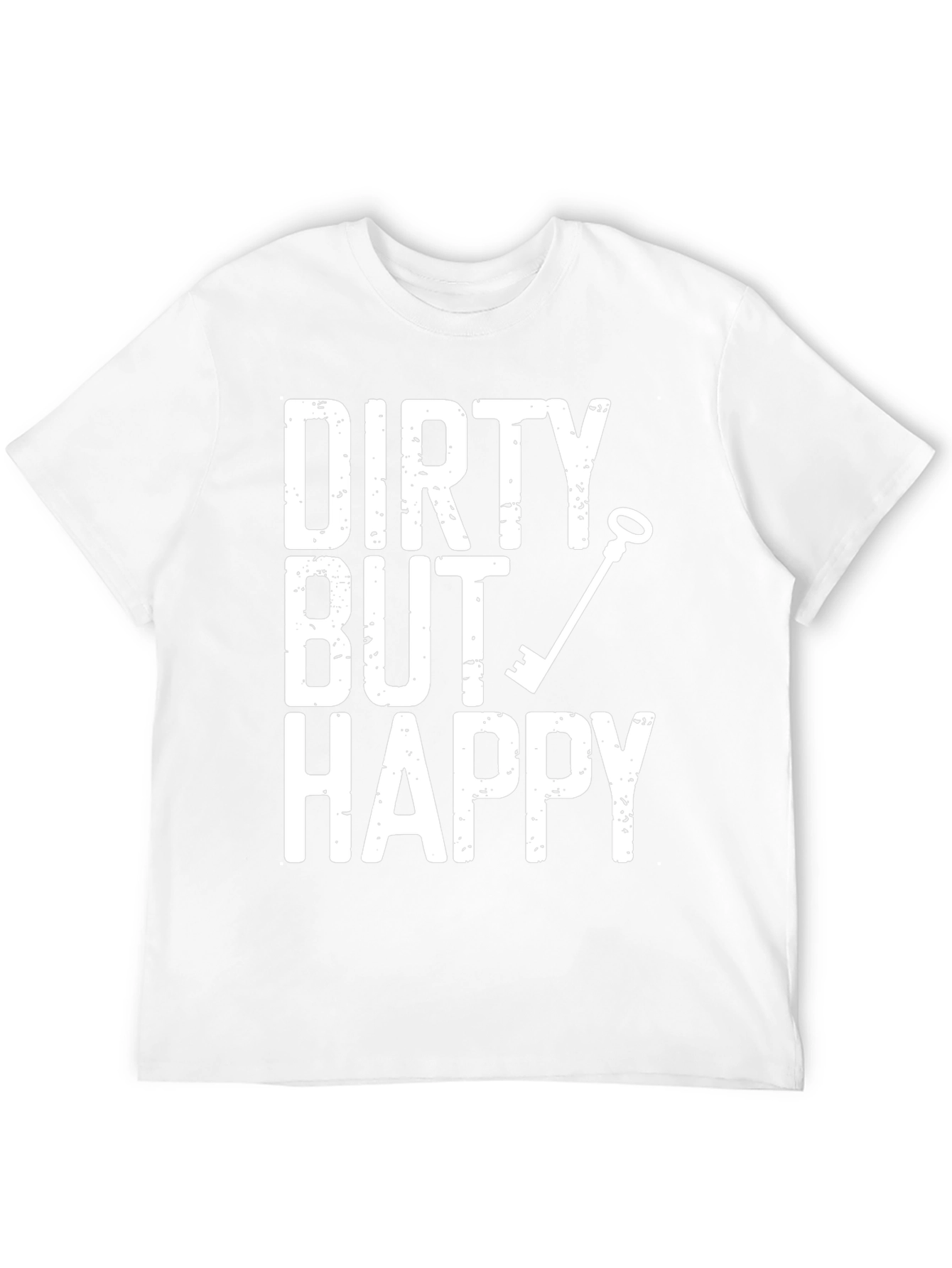 Dirty But Happy Graphic T-Shirt - Humor Tee