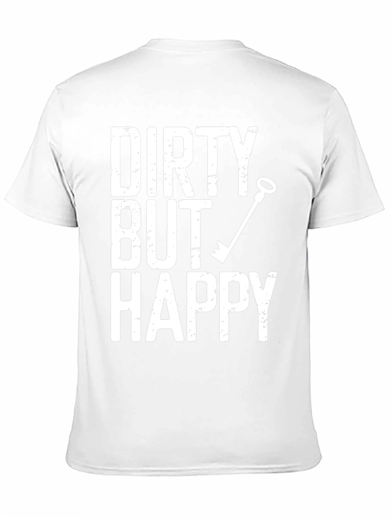 Dirty But Happy Graphic T-Shirt - Humor Tee