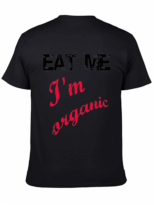 Eat Me Im Organic Novelty Graphic T-Shirt