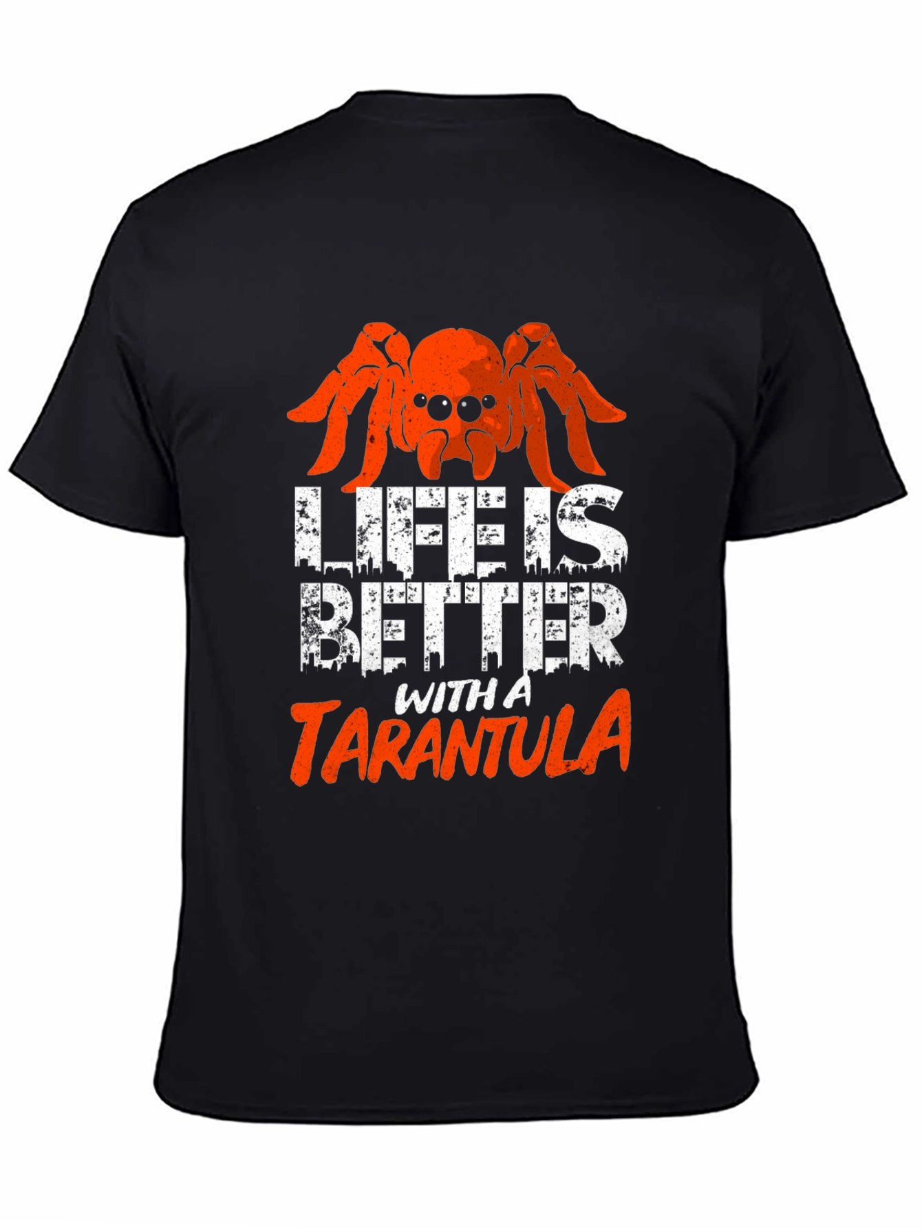 Life Is Better With A Tarantula Graphic T-Shirt