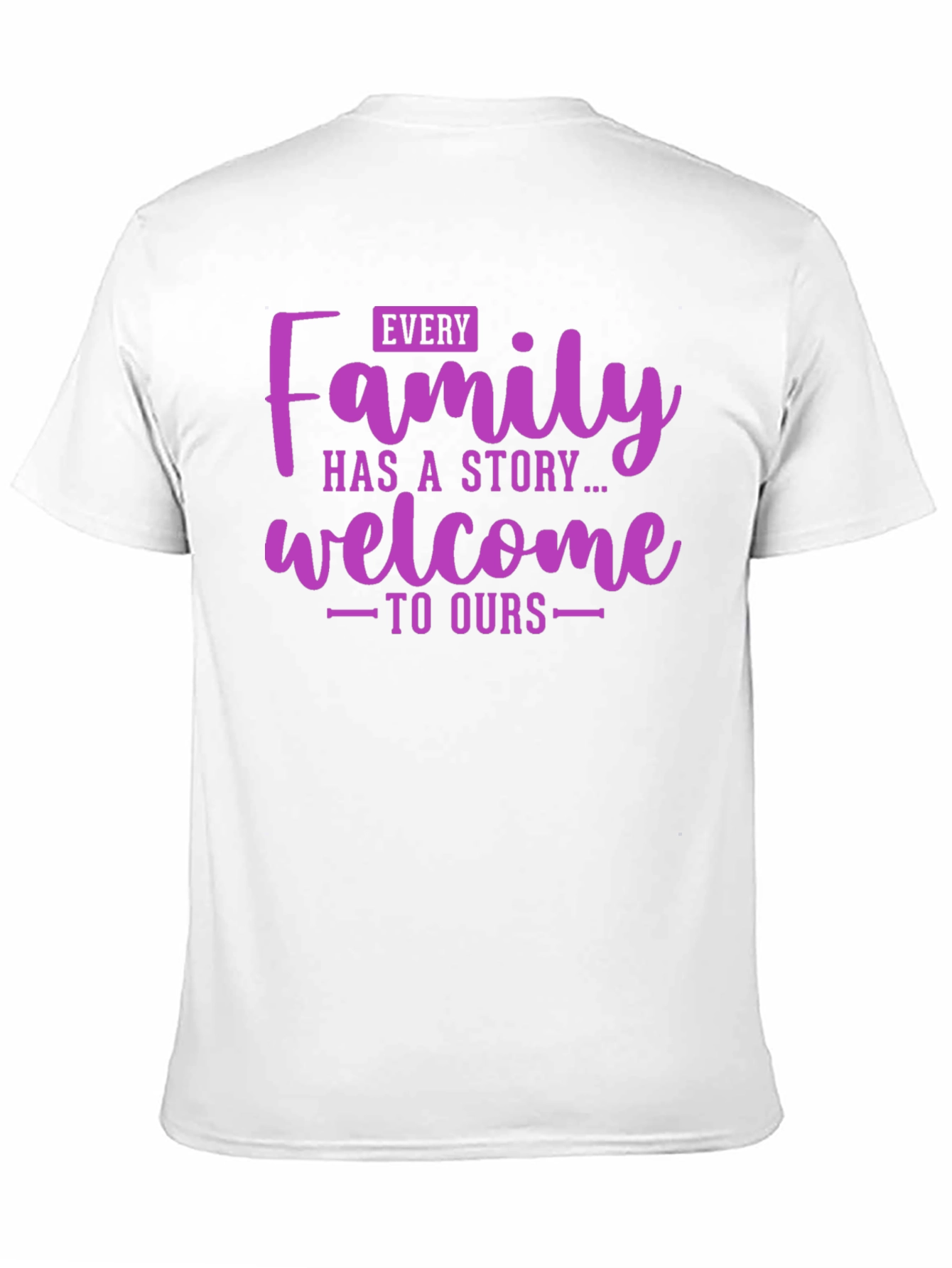 Family Story T-Shirt - Welcome to Ours Tee