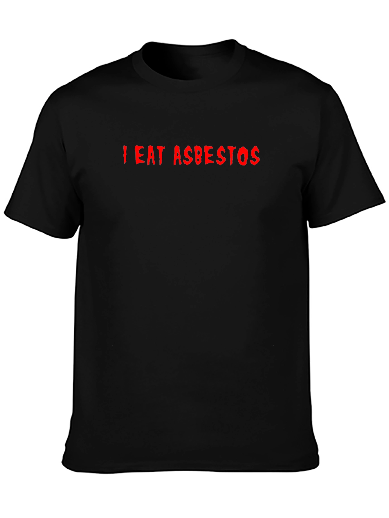 I Eat Asbestos Graphic T-Shirt Funny Sarcastic