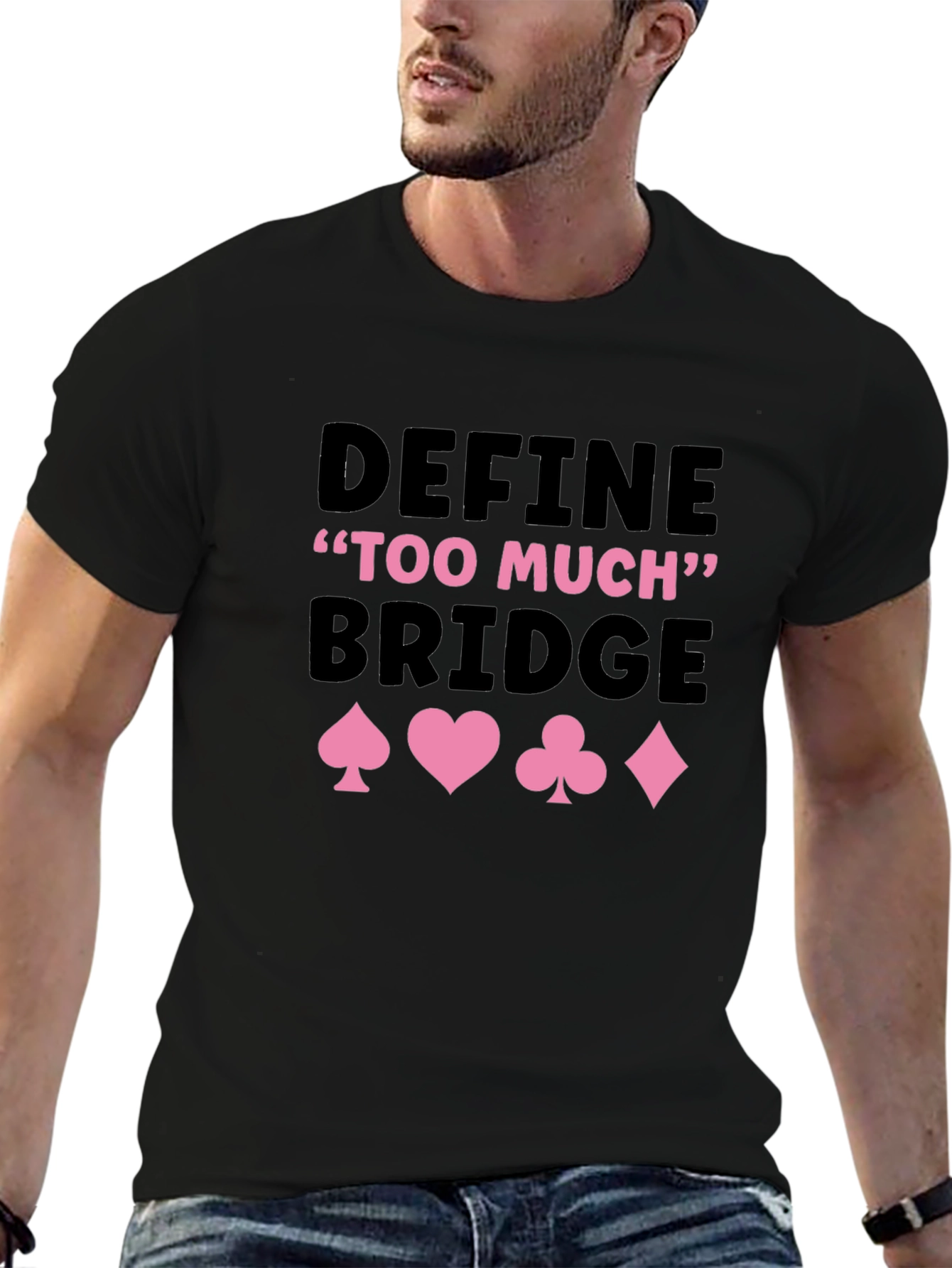 Define Too Much Bridge Card Suit Graphic Tee