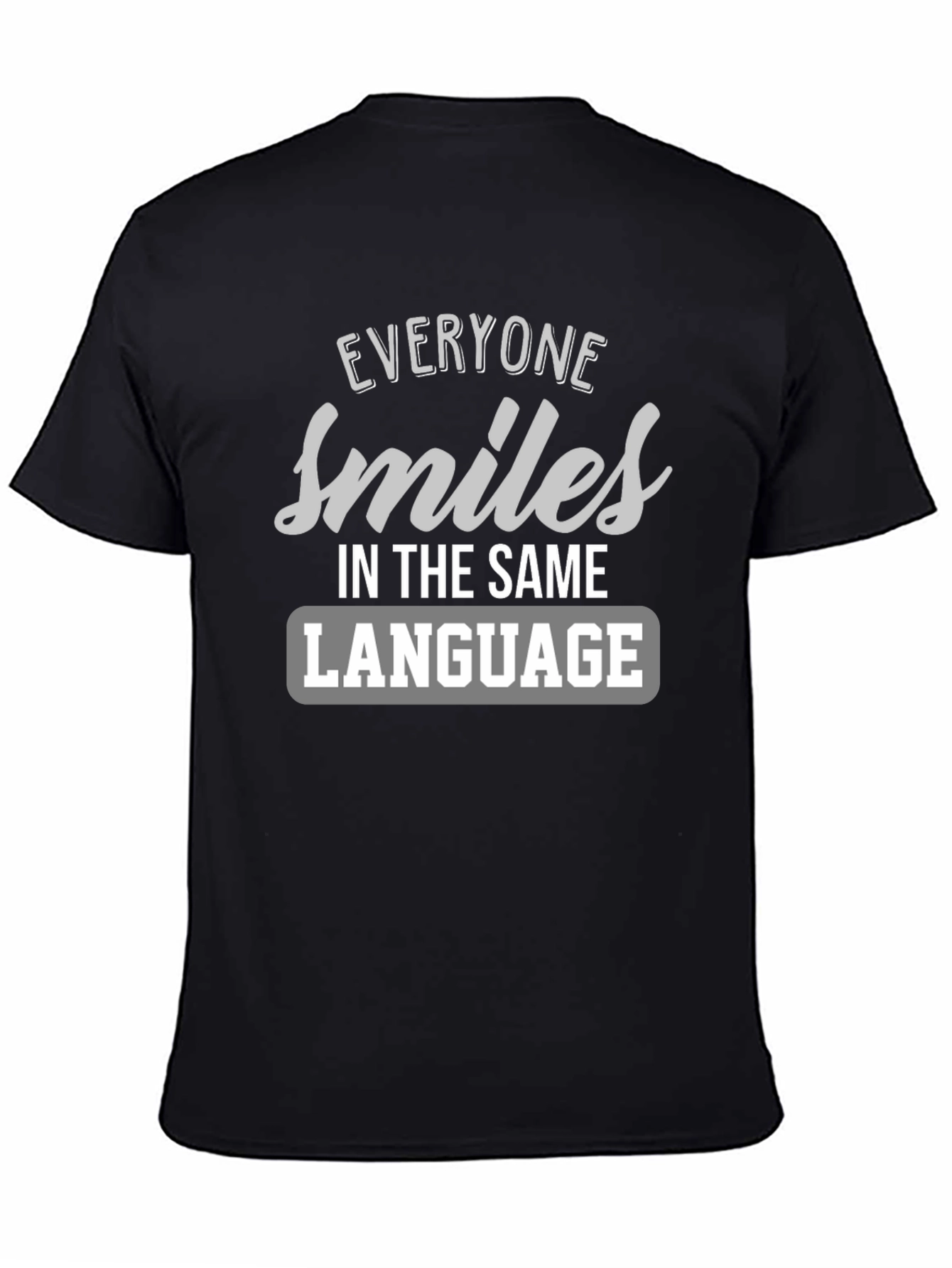 Everyone Smiles T-Shirt - Inspirational Message