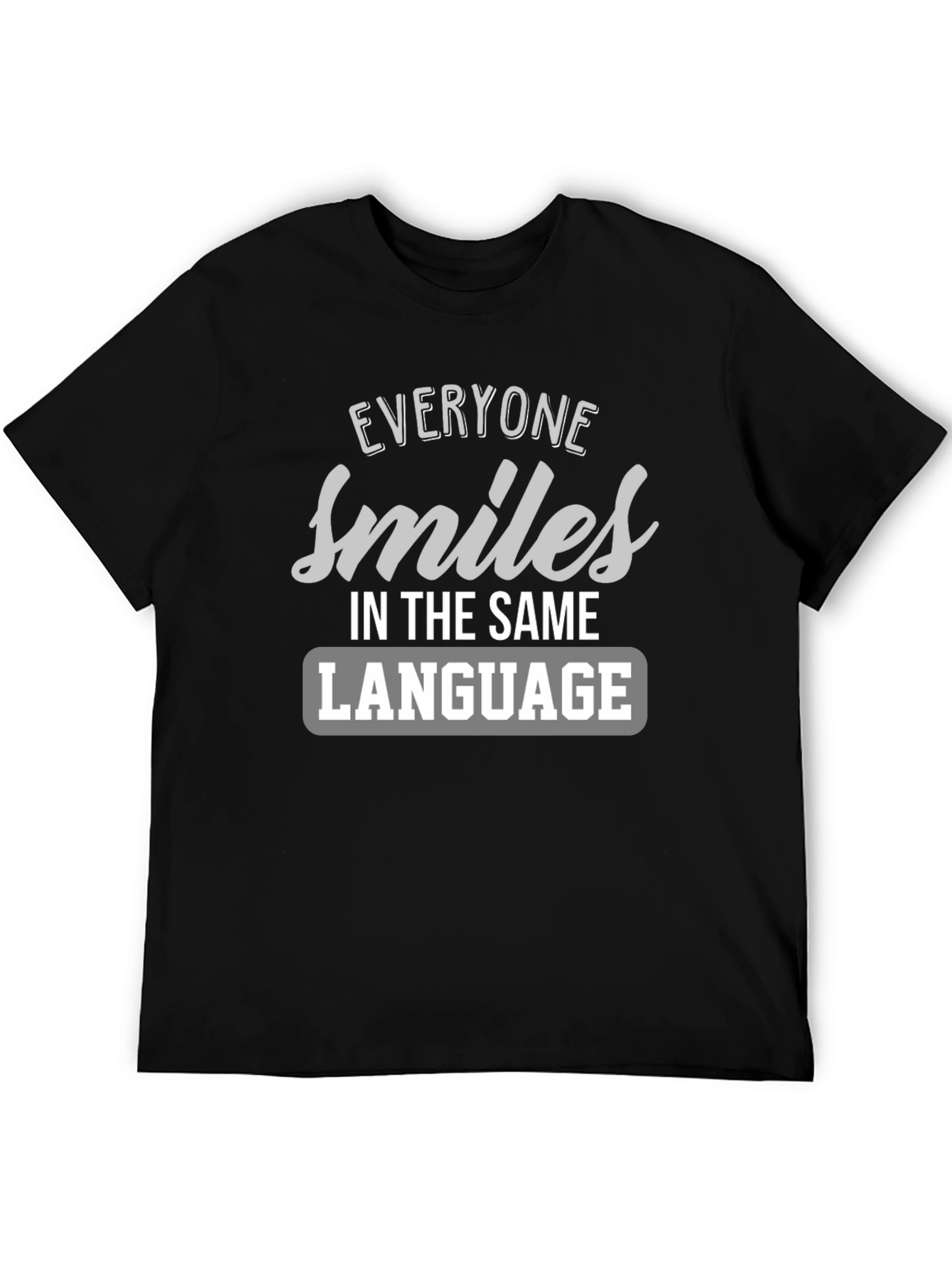 Everyone Smiles T-Shirt - Inspirational Message