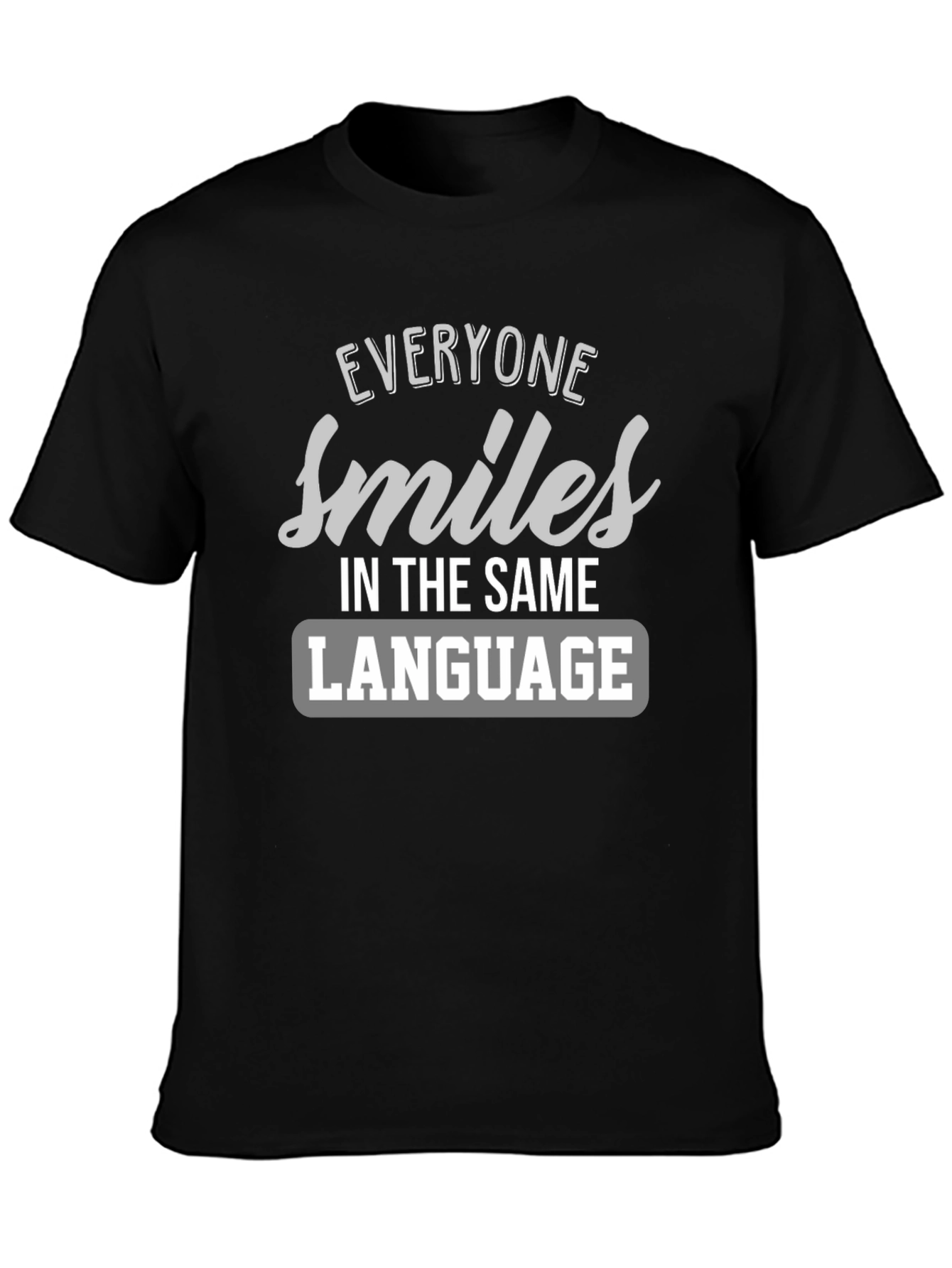 Everyone Smiles T-Shirt - Inspirational Message