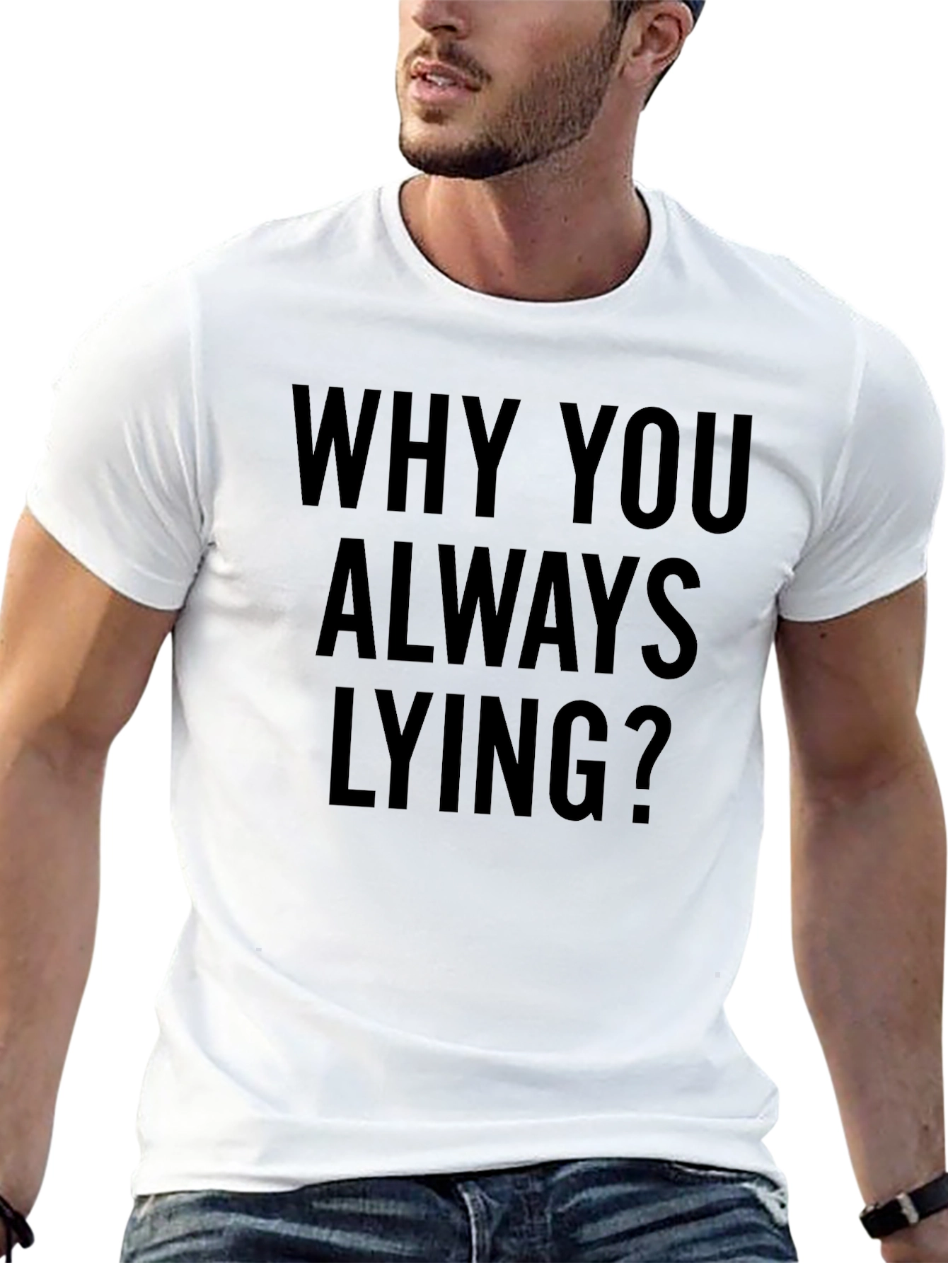 Why You Always Lying? Graphic Tee