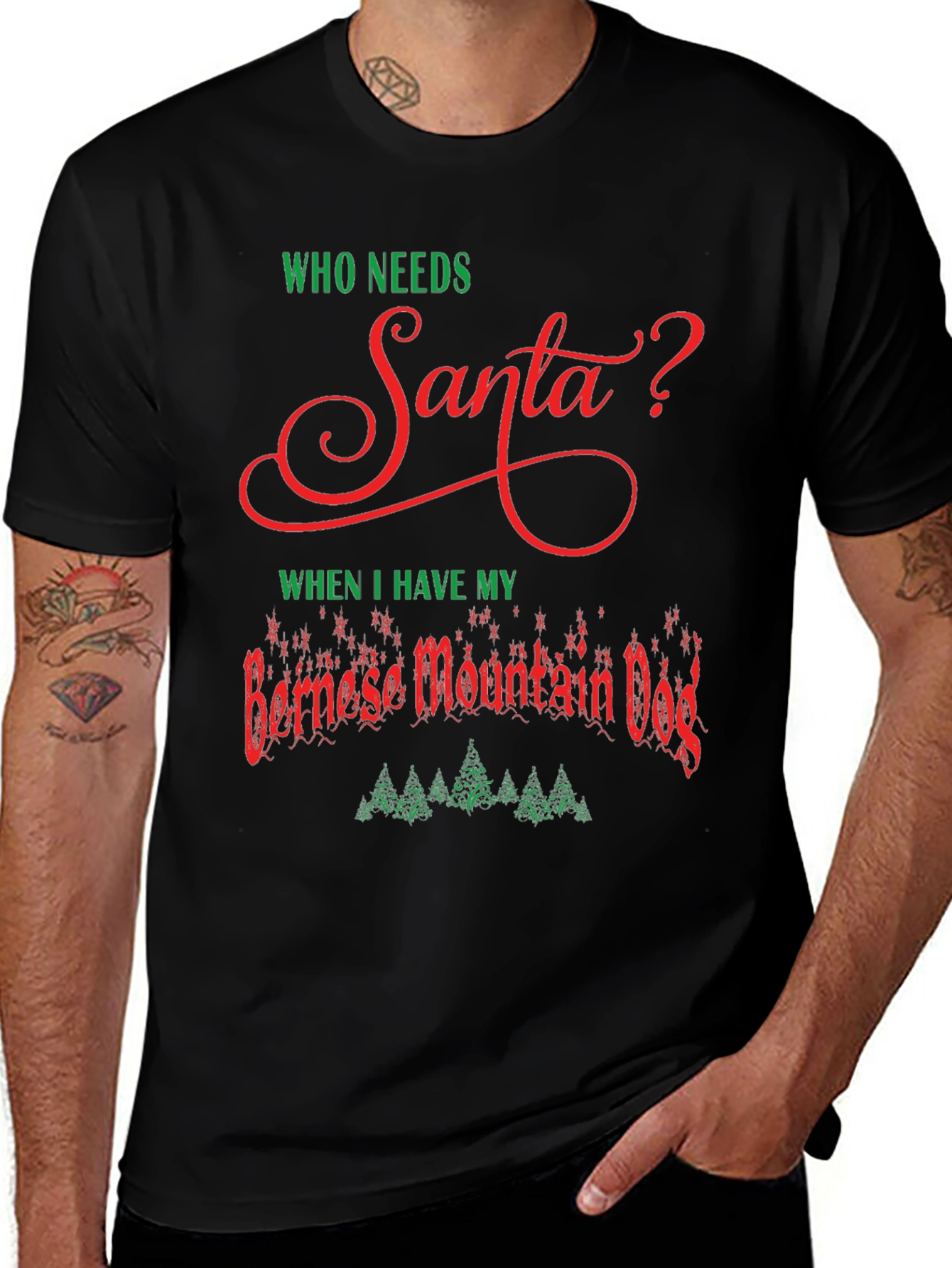 Who Needs Santa? Bernese Mountain Dog T-Shirt