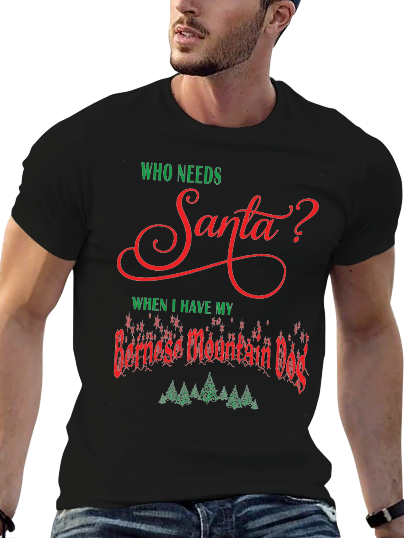 Who Needs Santa? Bernese Mountain Dog T-Shirt
