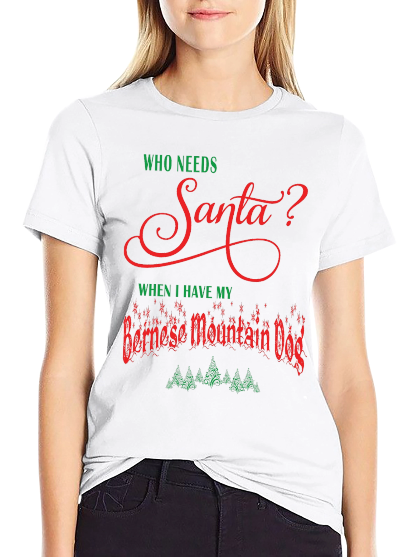 Who Needs Santa? Bernese Mountain Dog T-Shirt