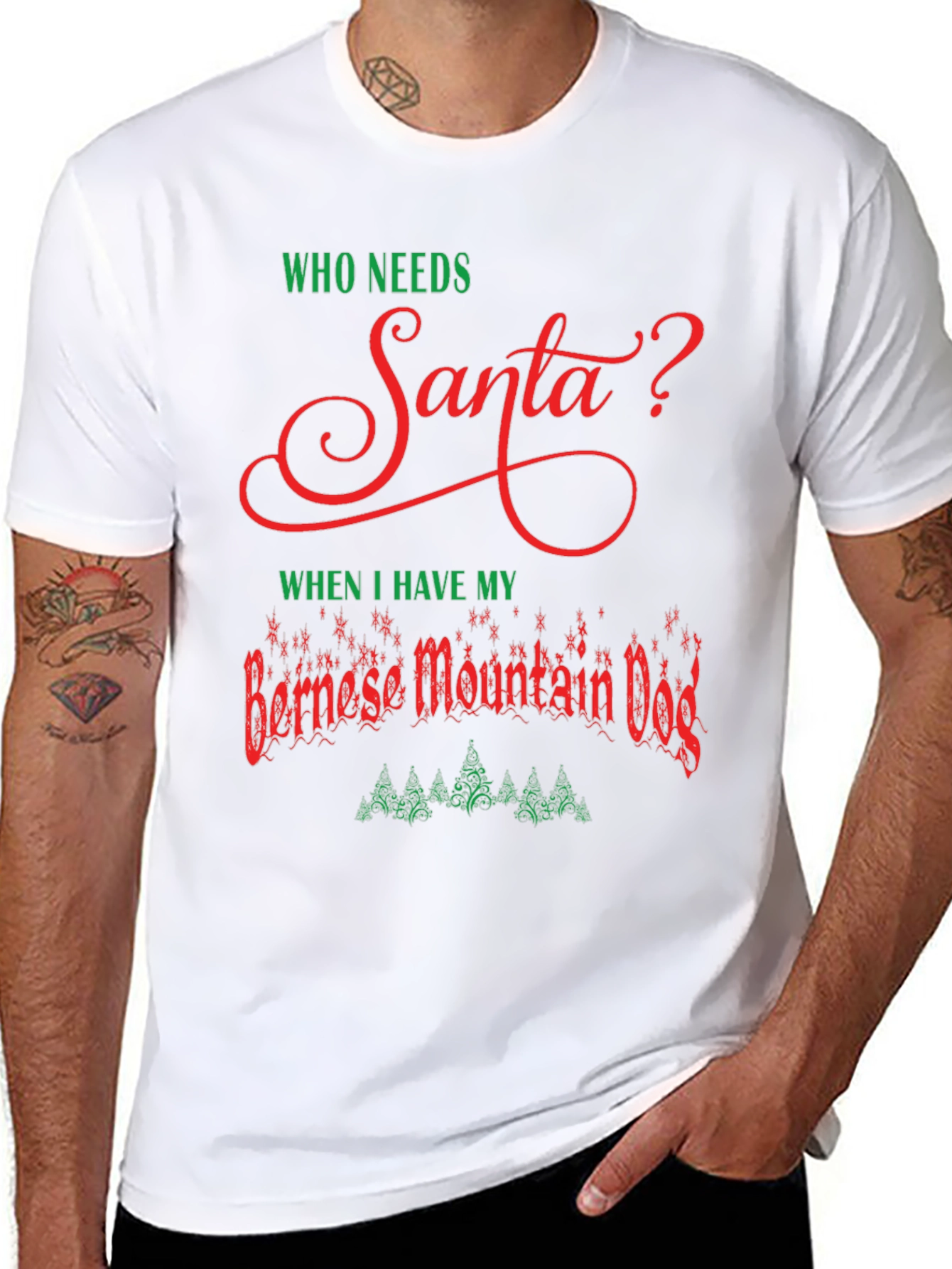 Who Needs Santa? Bernese Mountain Dog T-Shirt