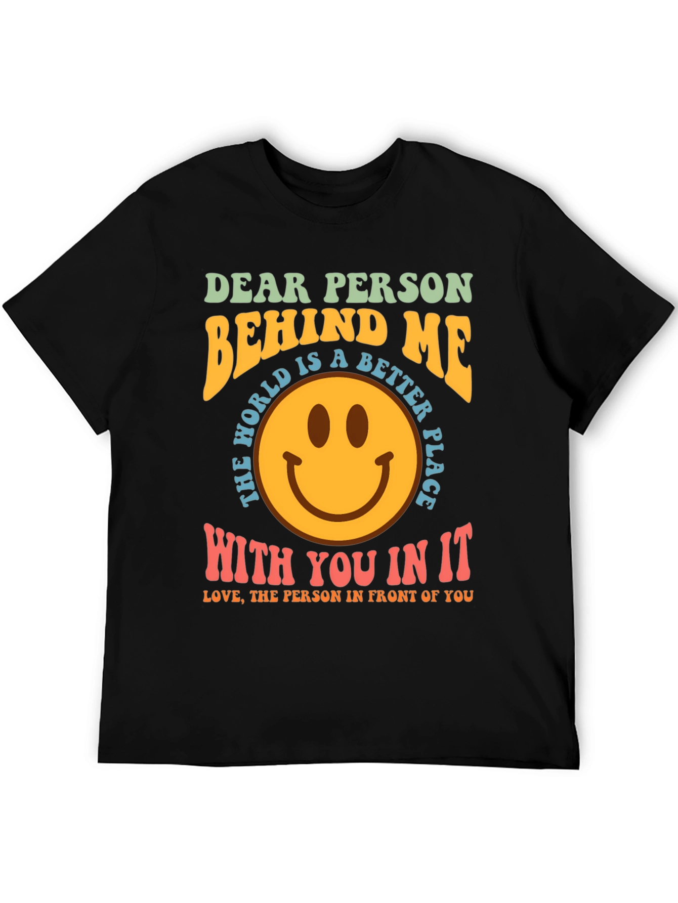 Dear Person Behind Me Graphic T-Shirt
