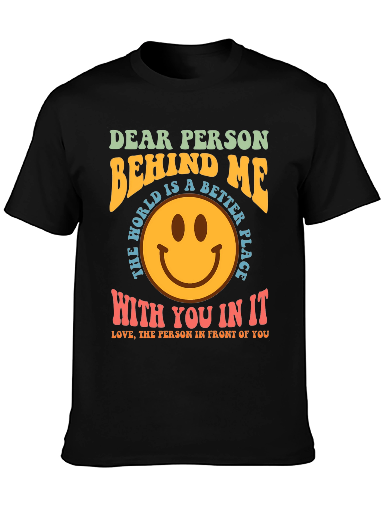 Dear Person Behind Me Graphic T-Shirt