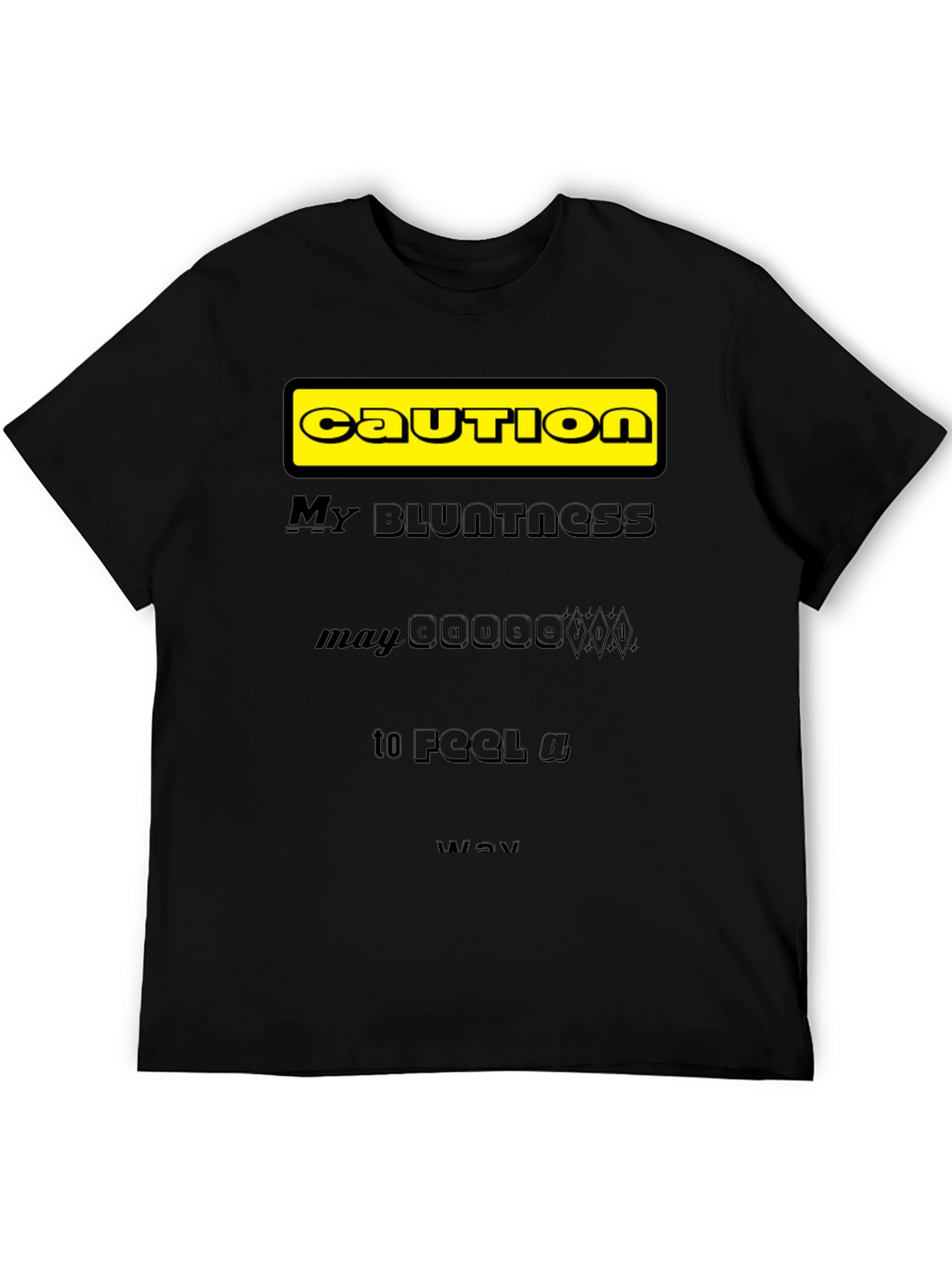 Caution: My Bluntness Black T-Shirt