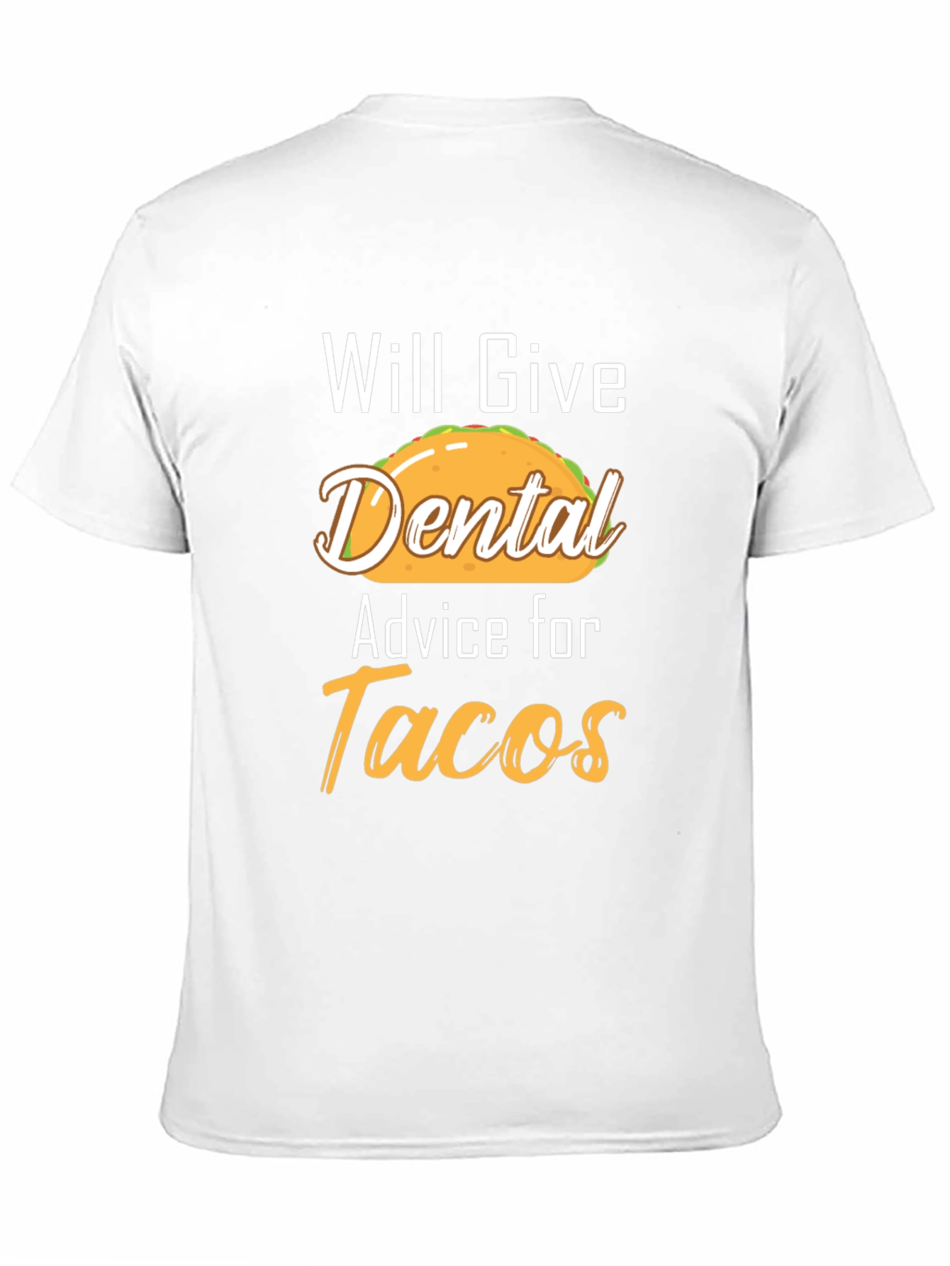 Funny Dental Advice for Tacos Graphic Tee
