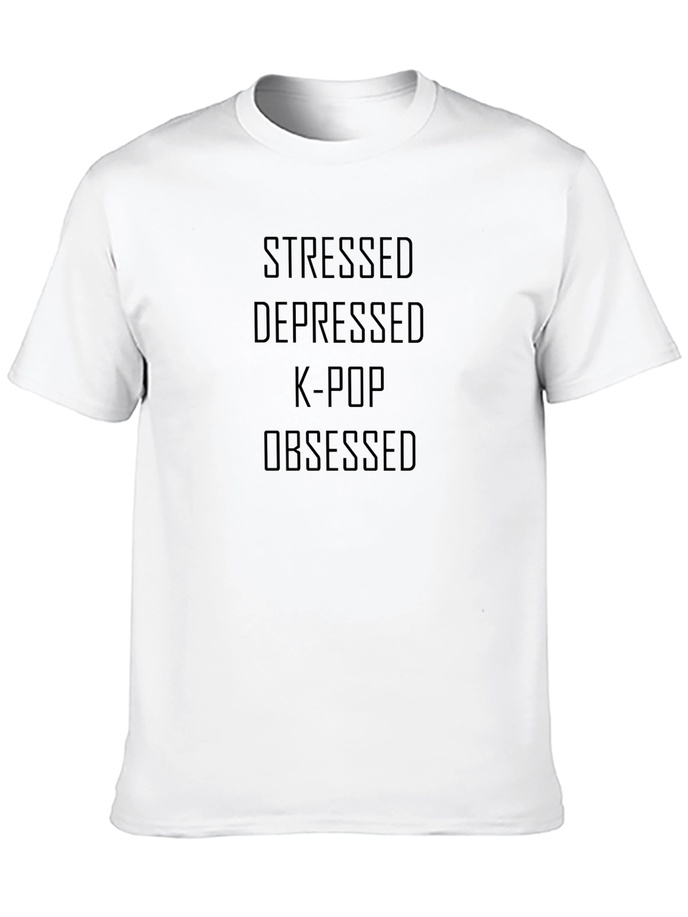 Stressed Depressed K-Pop Obsessed Black T-Shirt
