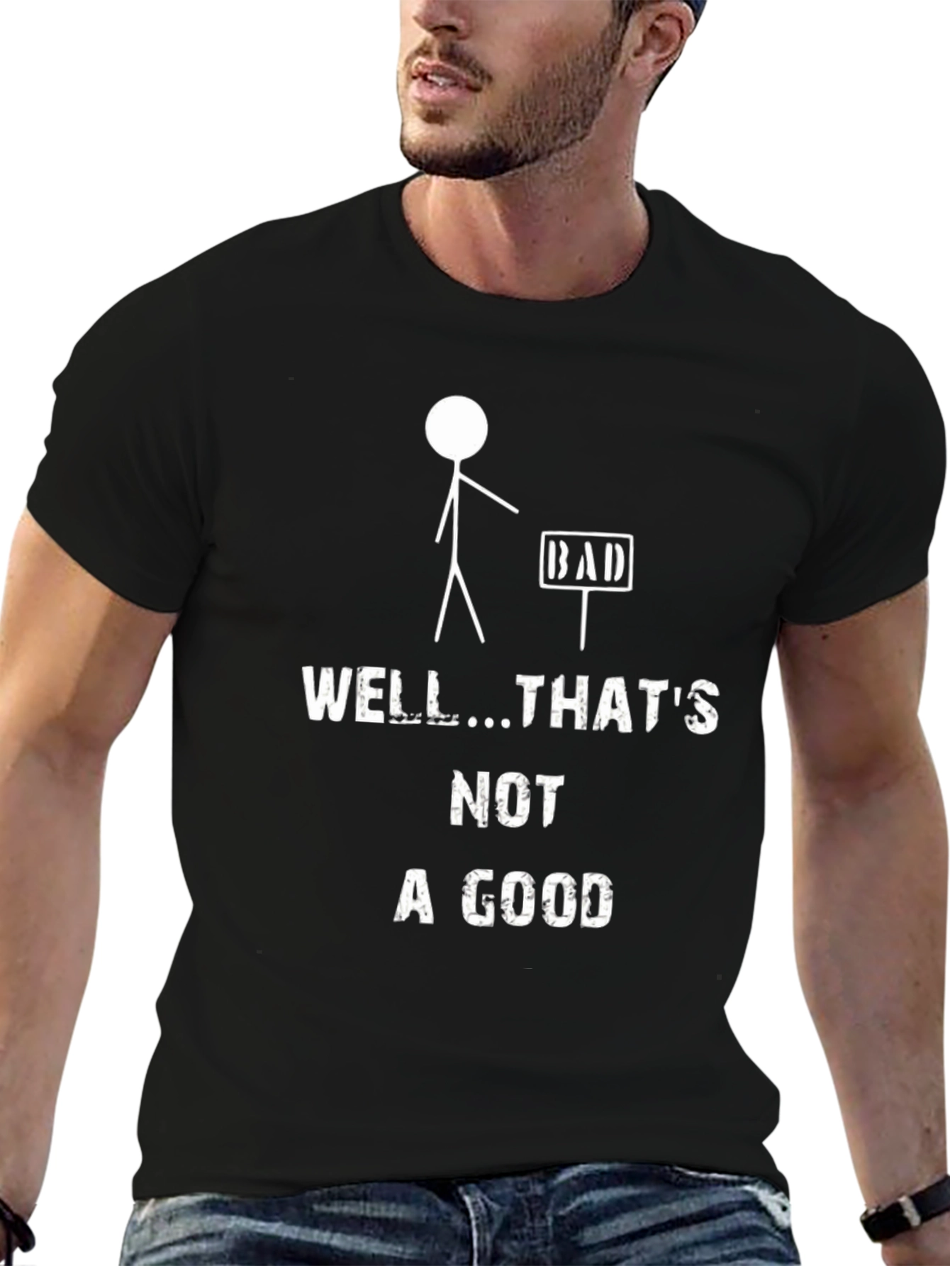 Funny Well Thats Not A Good T-Shirt