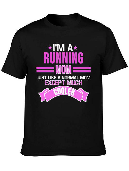 Running Mom T-Shirt - Cool Mom Apparel