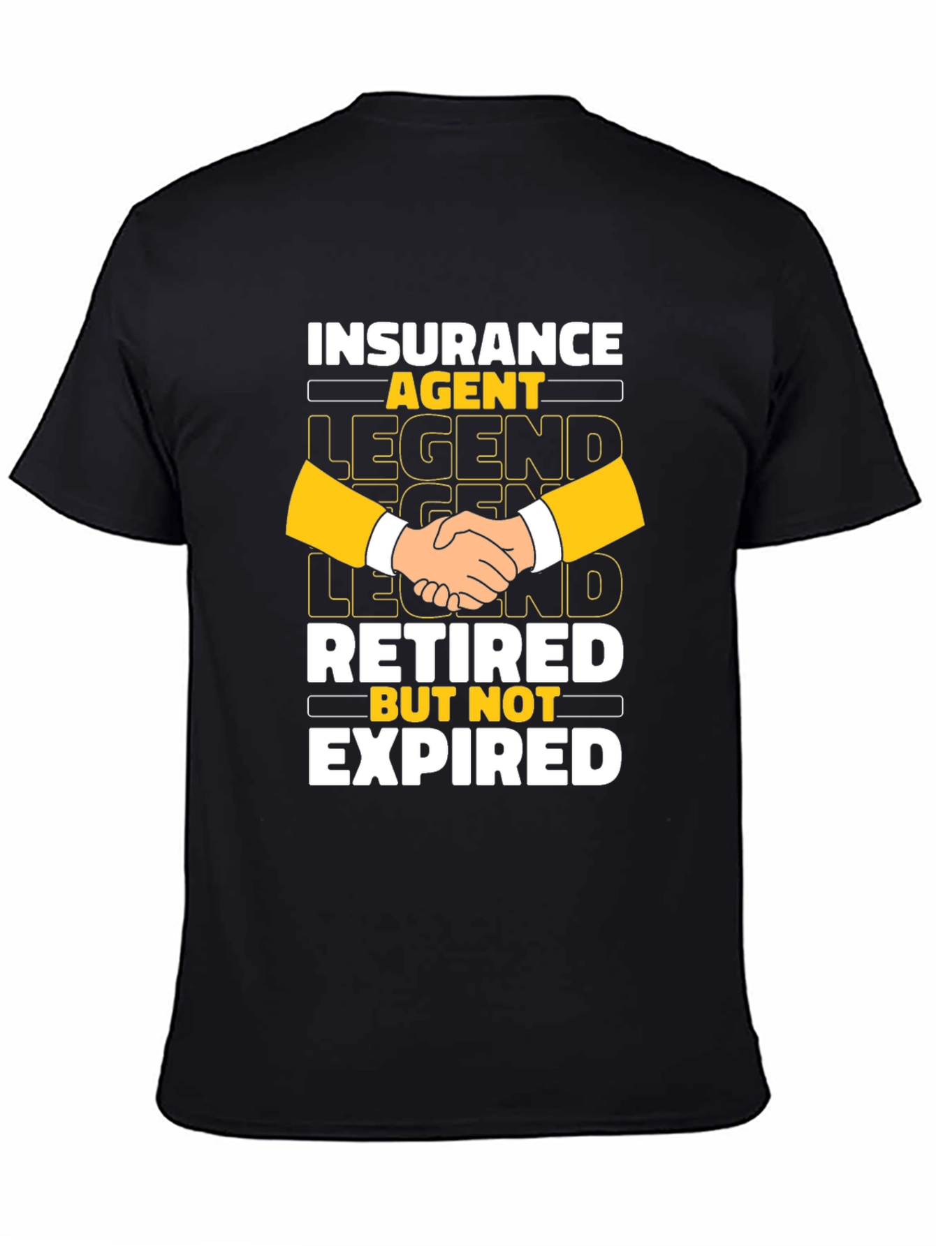 Retired Insurance Agent T-Shirt - Legend But Not Expired