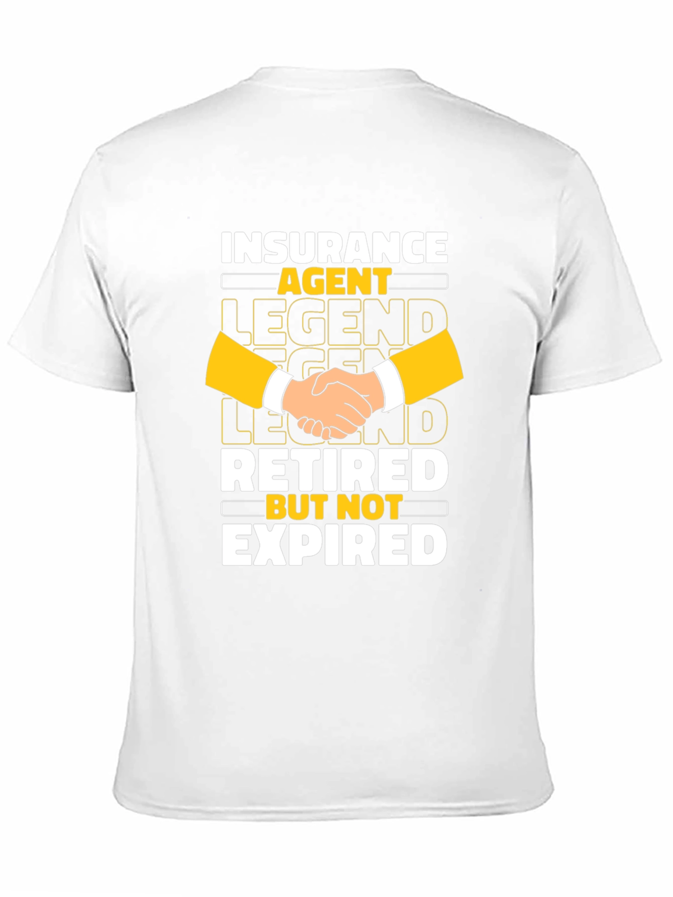 Retired Insurance Agent T-Shirt - Legend But Not Expired