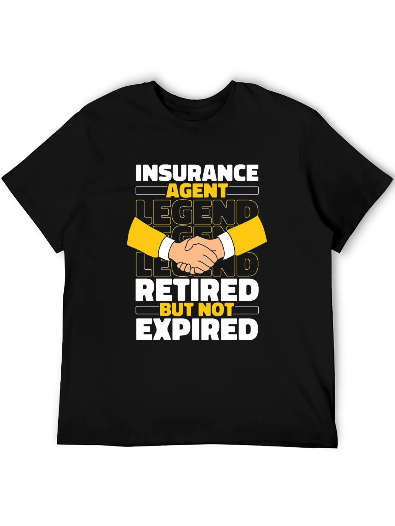 Retired Insurance Agent T-Shirt - Legend But Not Expired