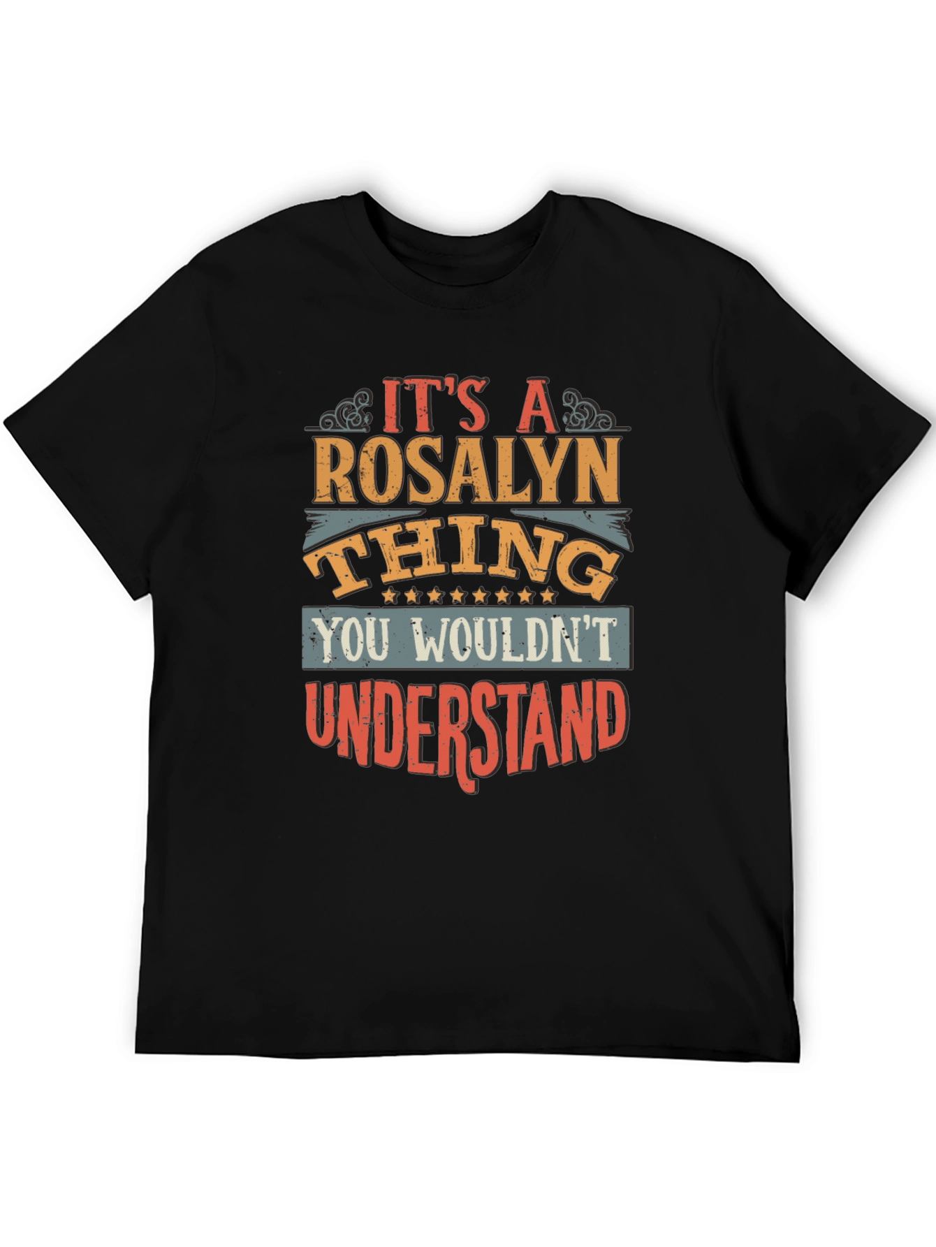 Its A Rosalyn Thing T-Shirt