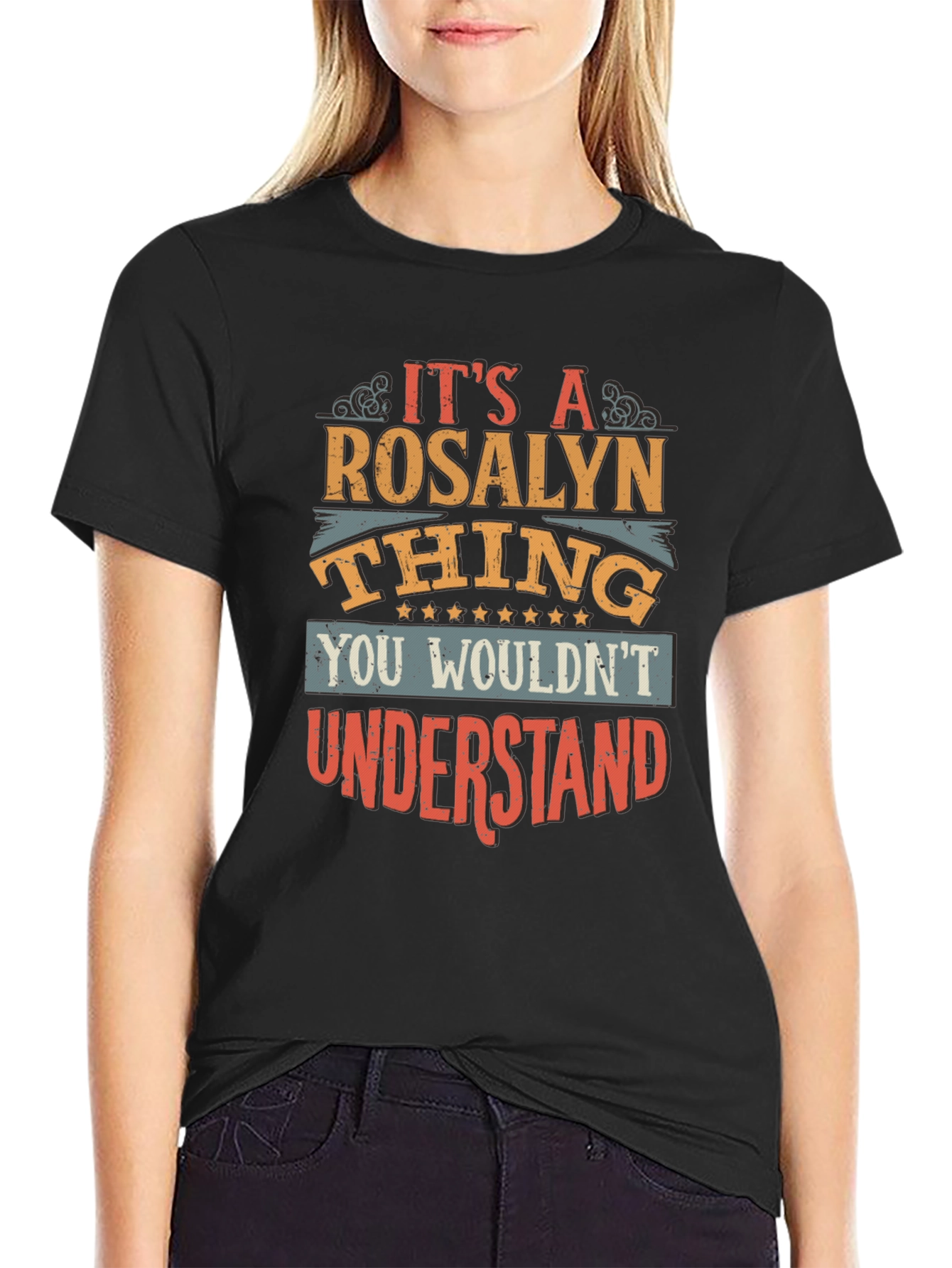 Its A Rosalyn Thing T-Shirt