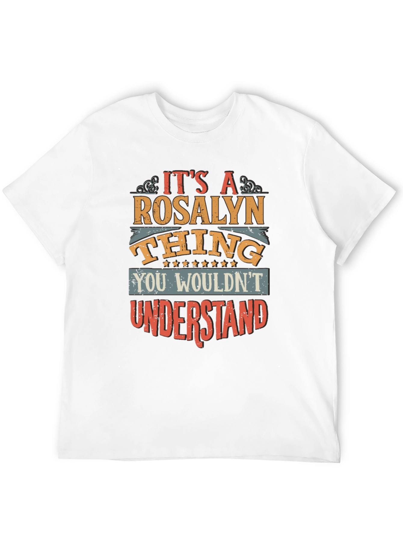 Its A Rosalyn Thing T-Shirt