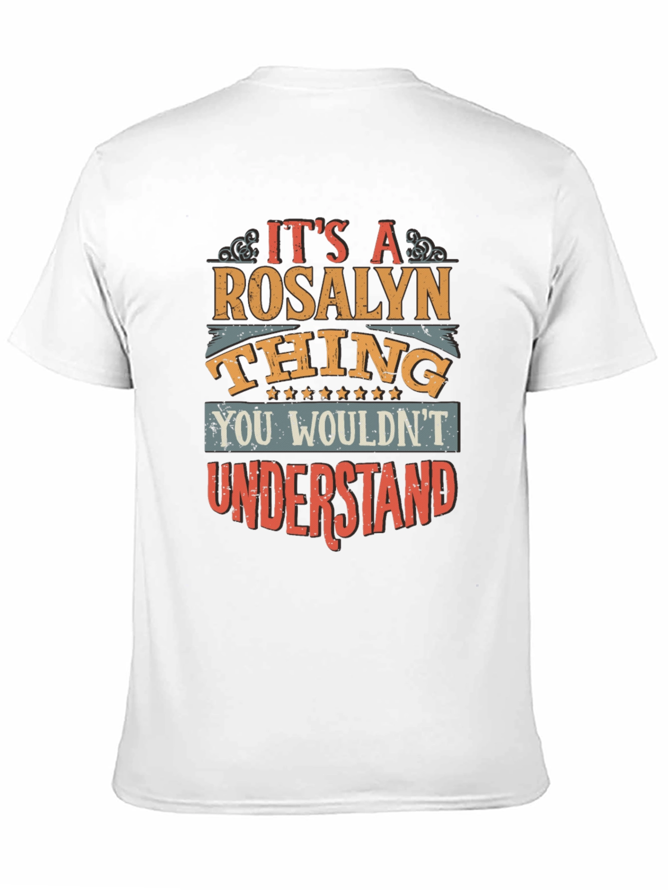 Its A Rosalyn Thing T-Shirt
