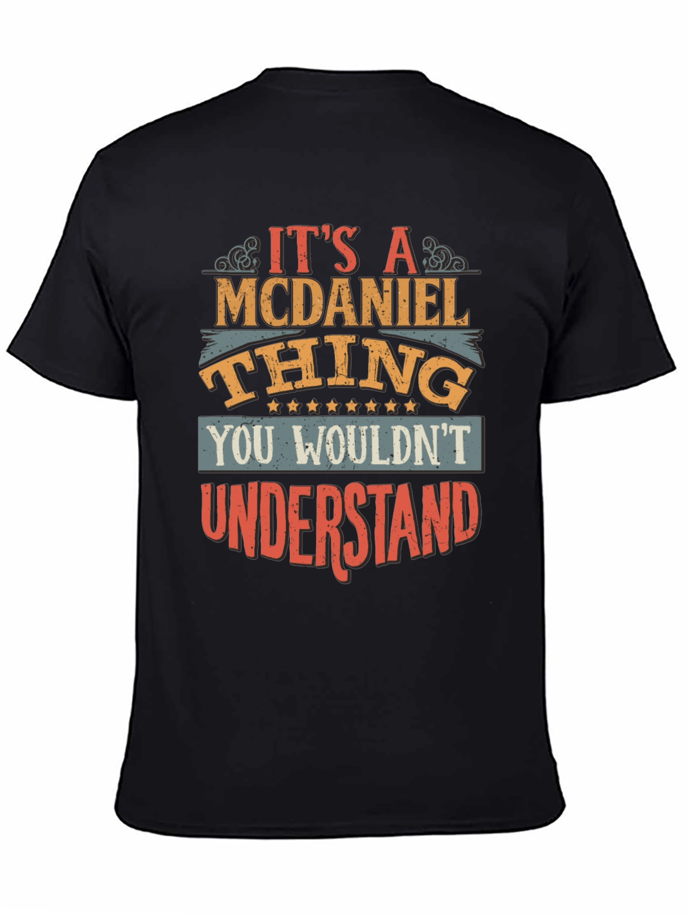 McDaniel Thing T-Shirt - You Wouldnt Understand