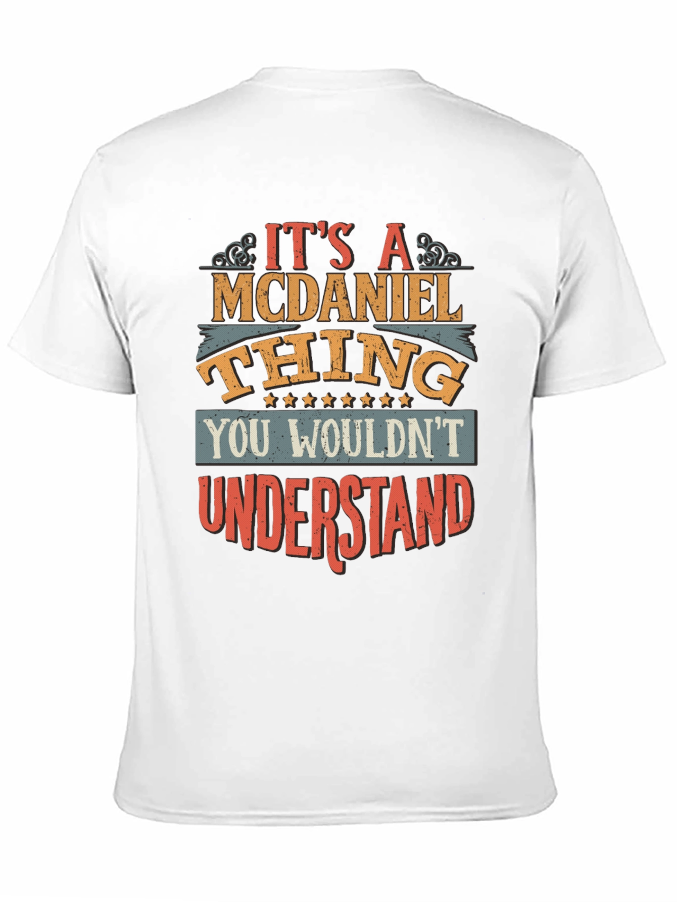 McDaniel Thing T-Shirt - You Wouldnt Understand