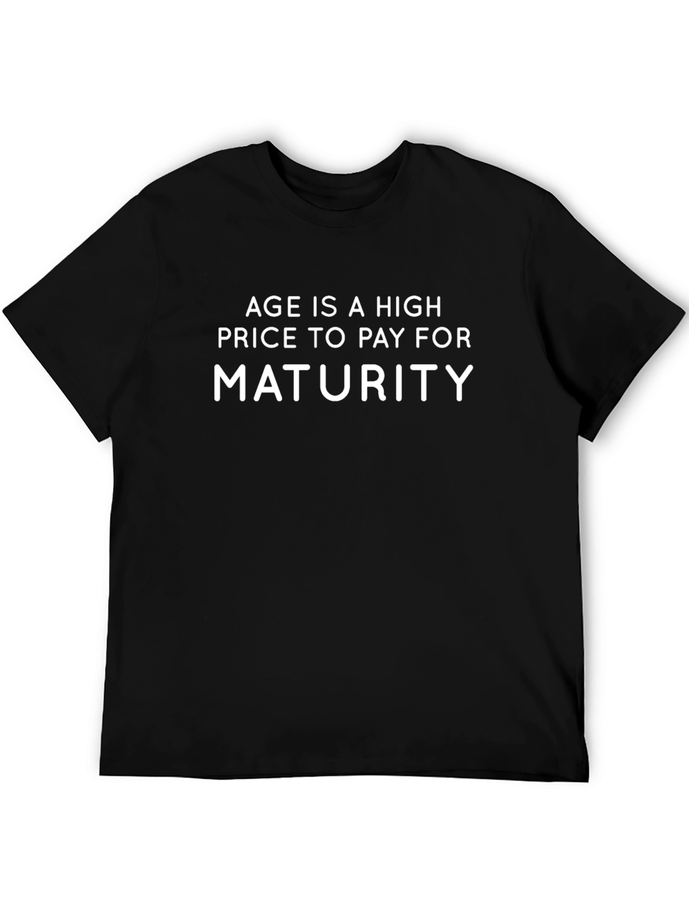 Age is a High Price T-Shirt