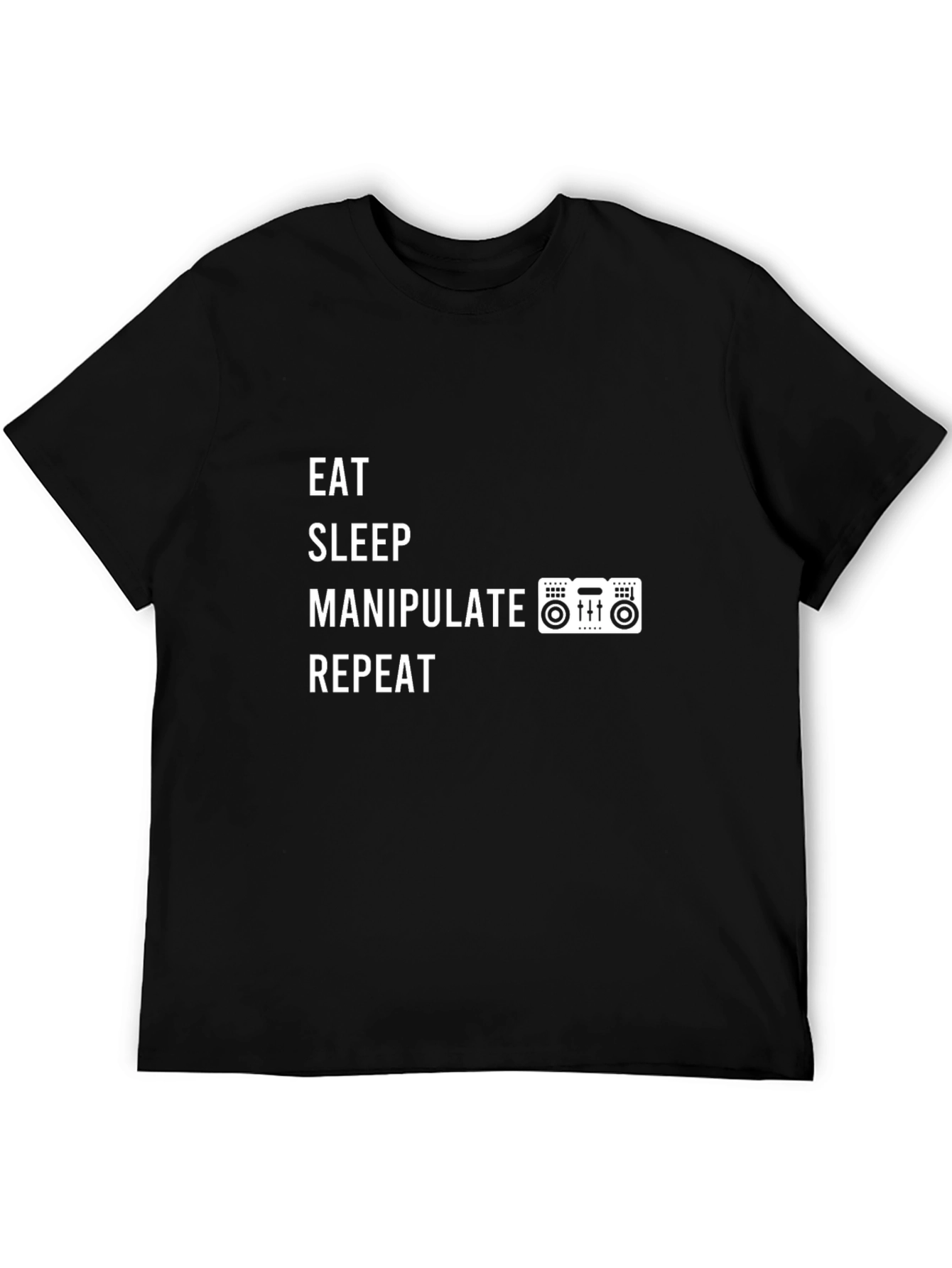 Eat Sleep Manipulate DJ Black T-Shirt