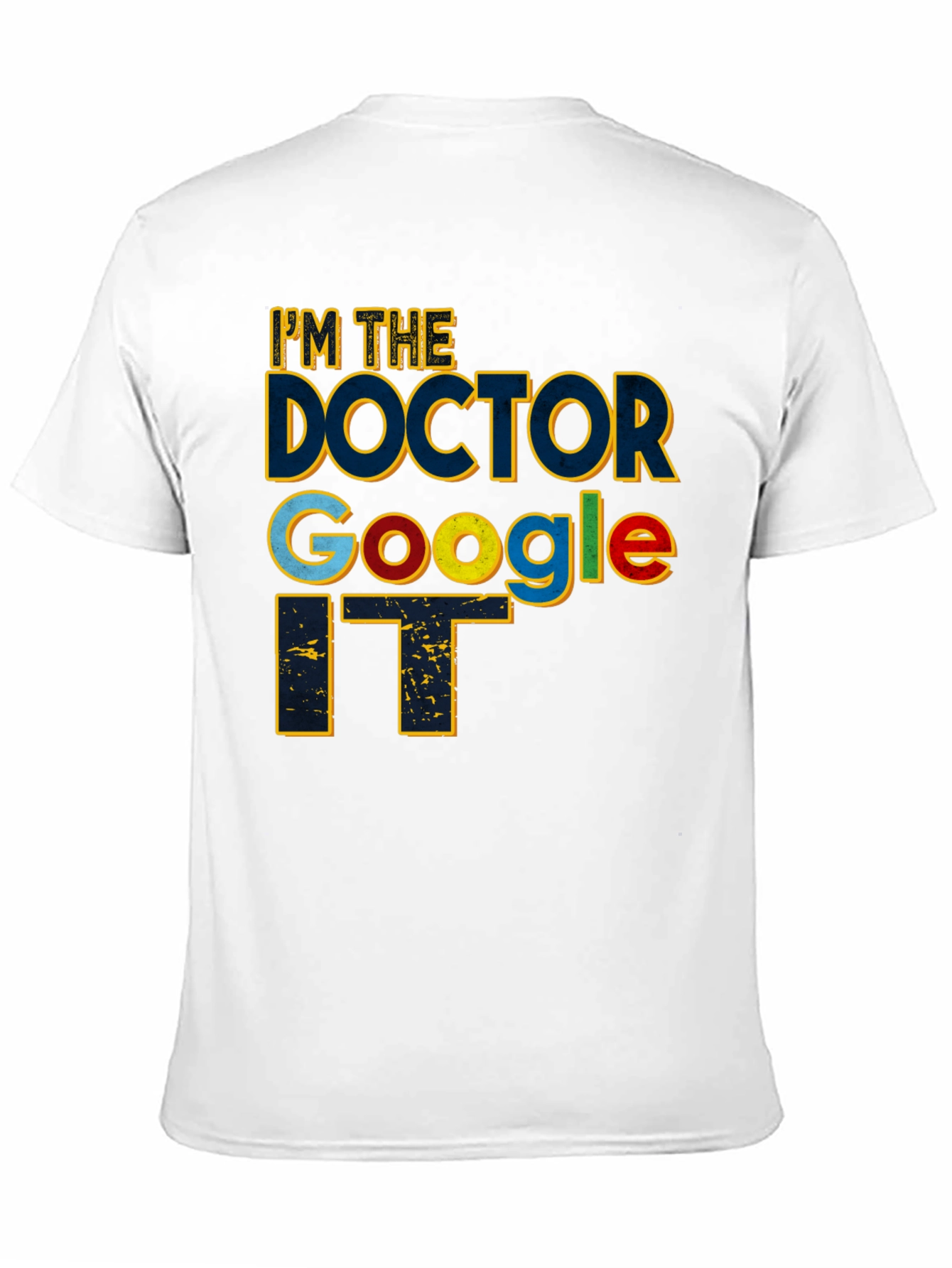 Im The Doctor Google IT Black T-Shirt