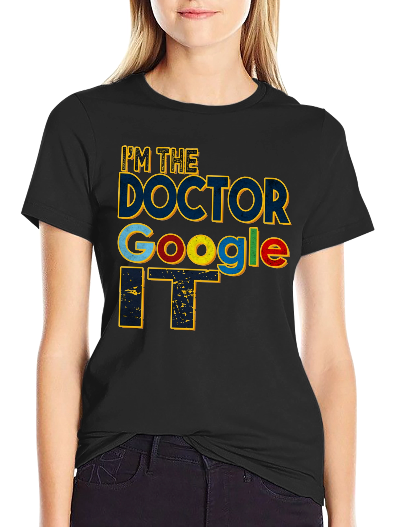 Im The Doctor Google IT Black T-Shirt