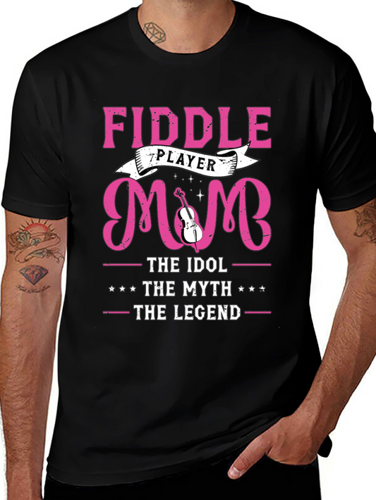 Fiddle Player Mom T-Shirt - Idol Myth Legend