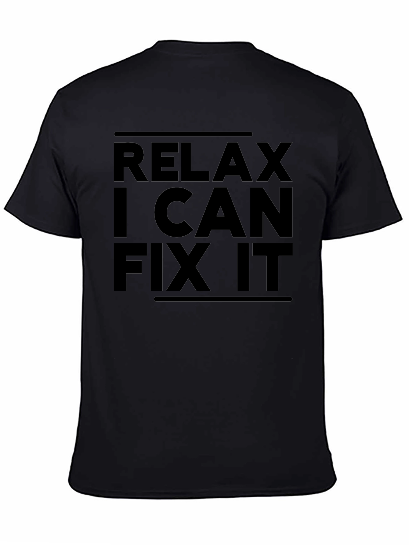 Relax I Can Fix It Black Graphic T-Shirt