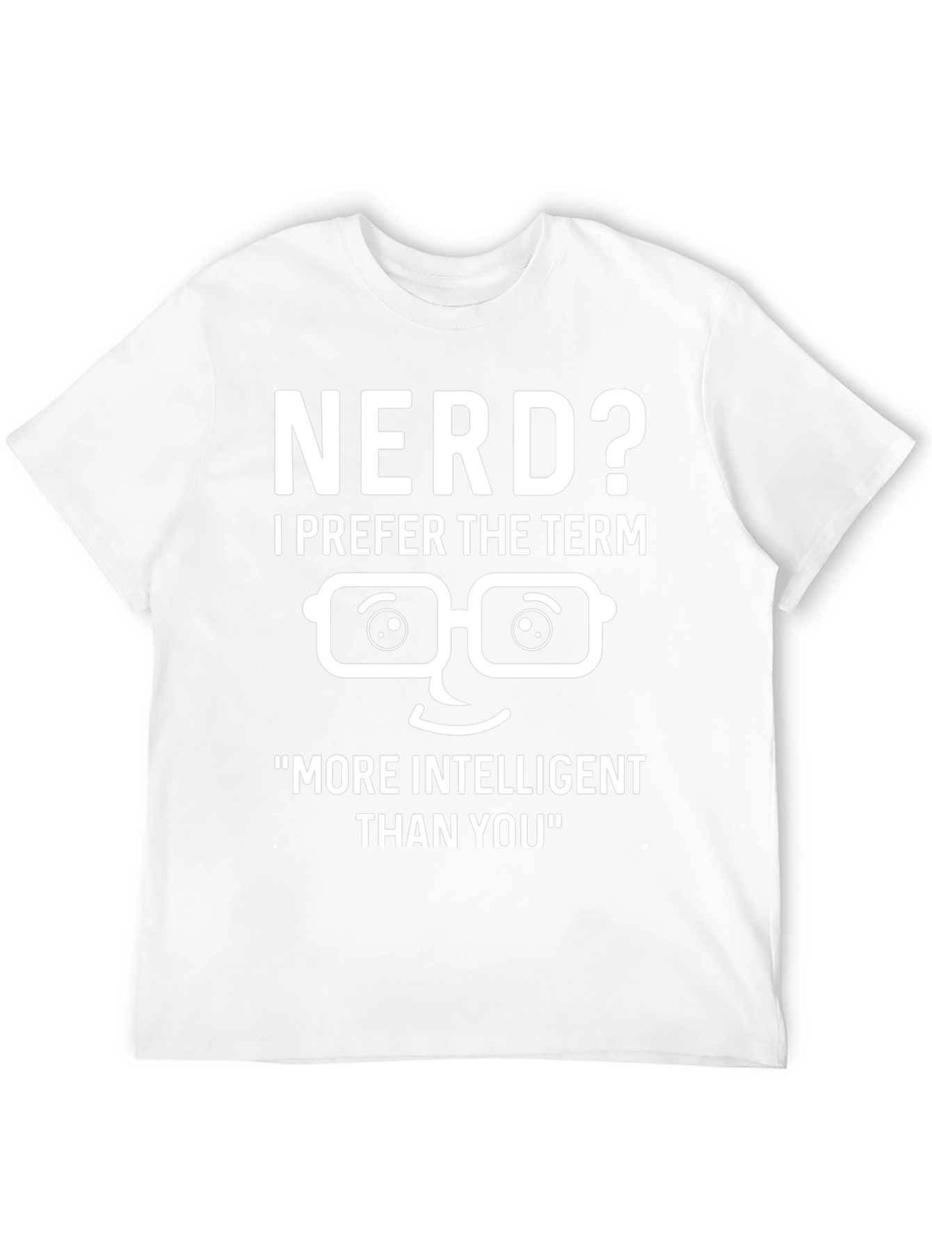 Nerd? Intelligent Graphic T-Shirt