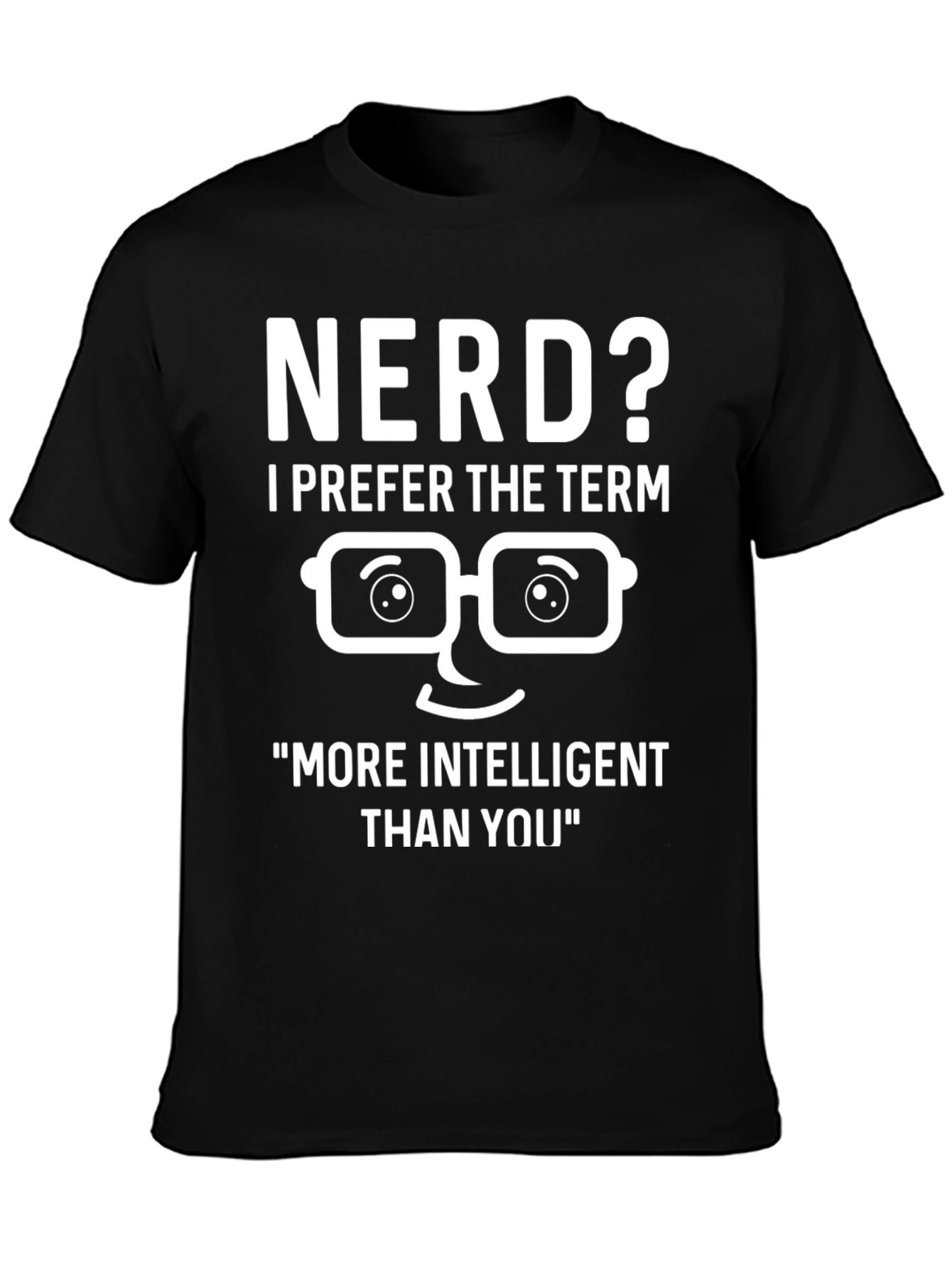 Nerd? Intelligent Graphic T-Shirt