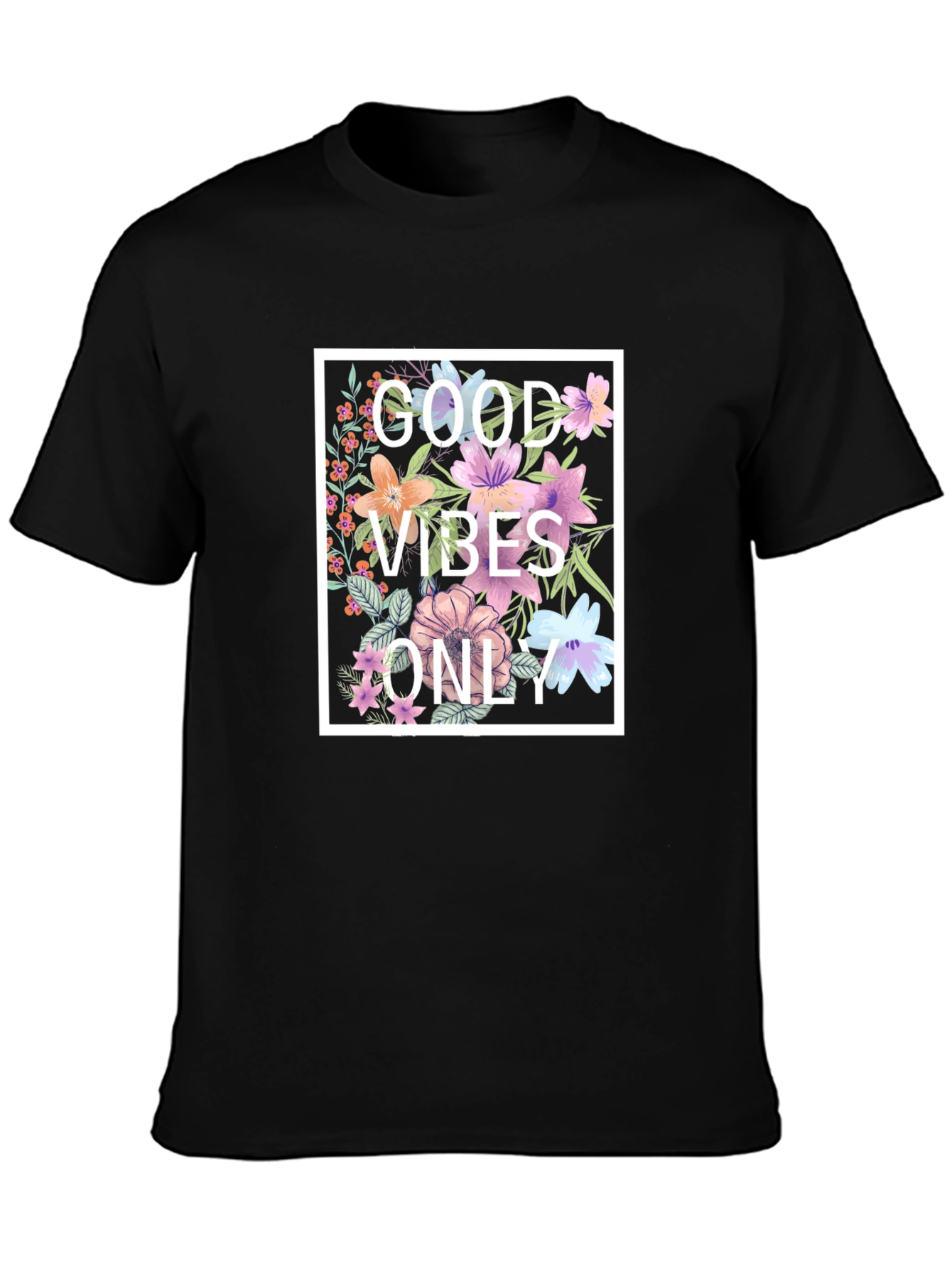 Floral Good Vibes Only Graphic T-Shirt