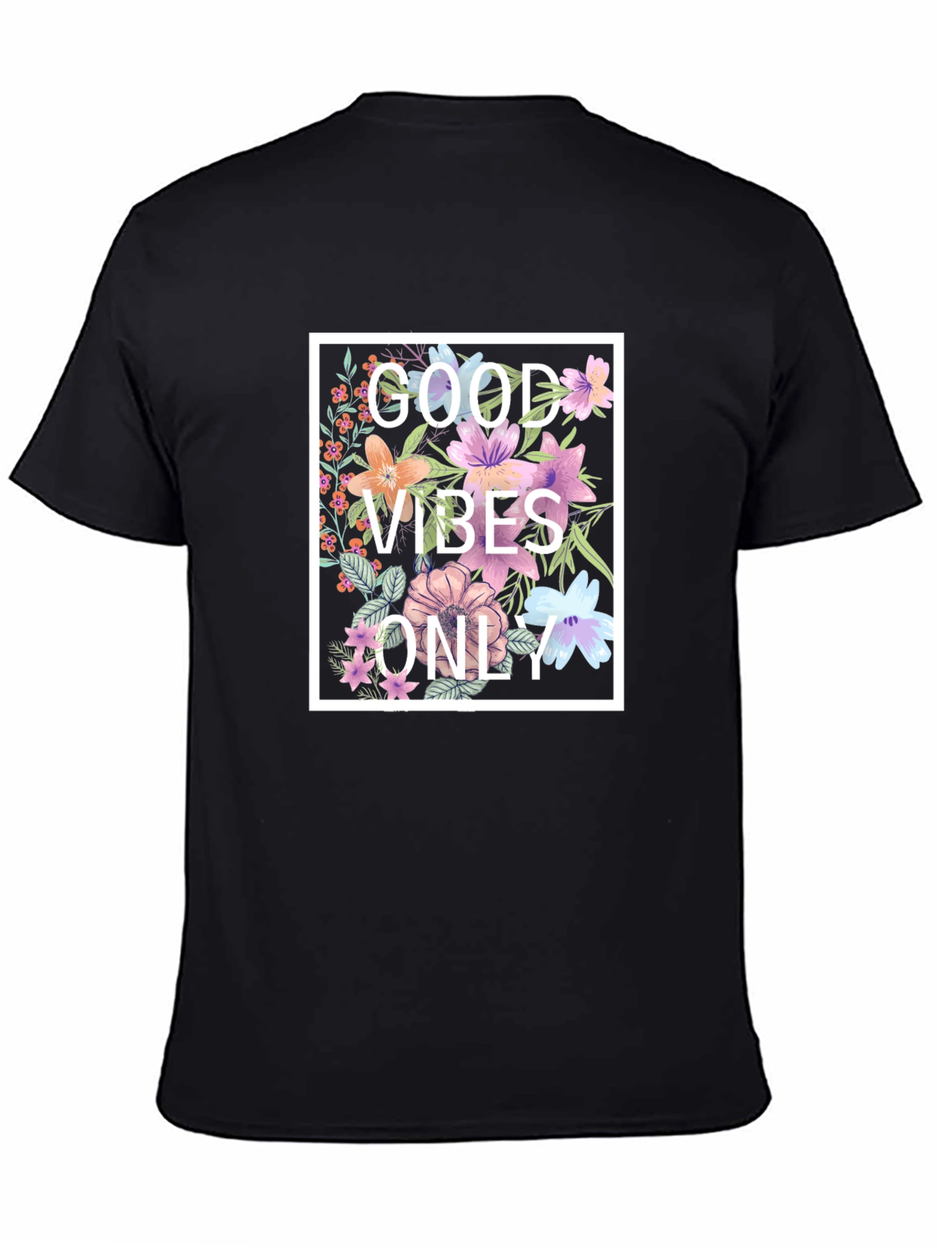 Floral Good Vibes Only Graphic T-Shirt