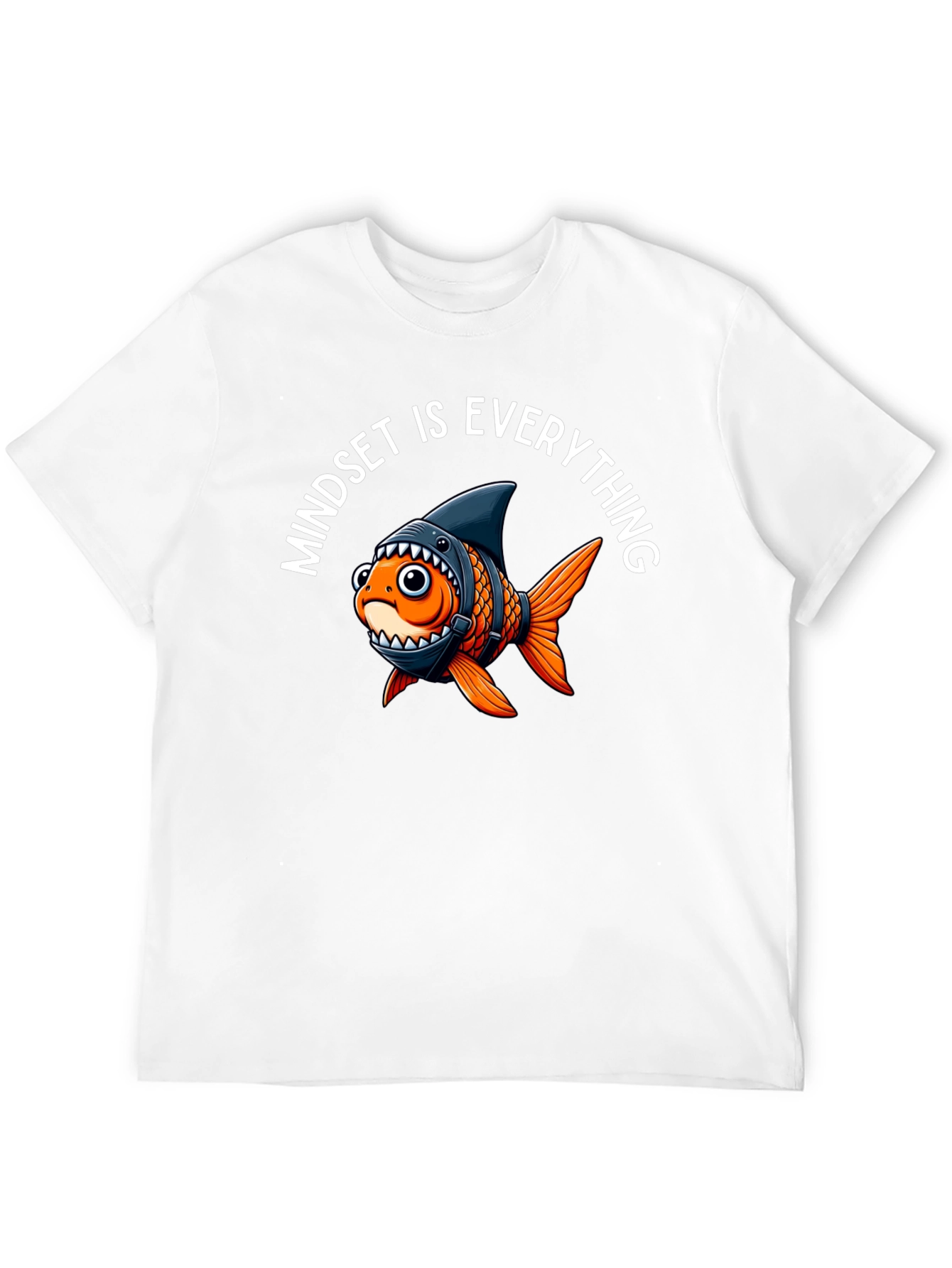 Mindset is Everything Shark Fin Goldfish T-Shirt