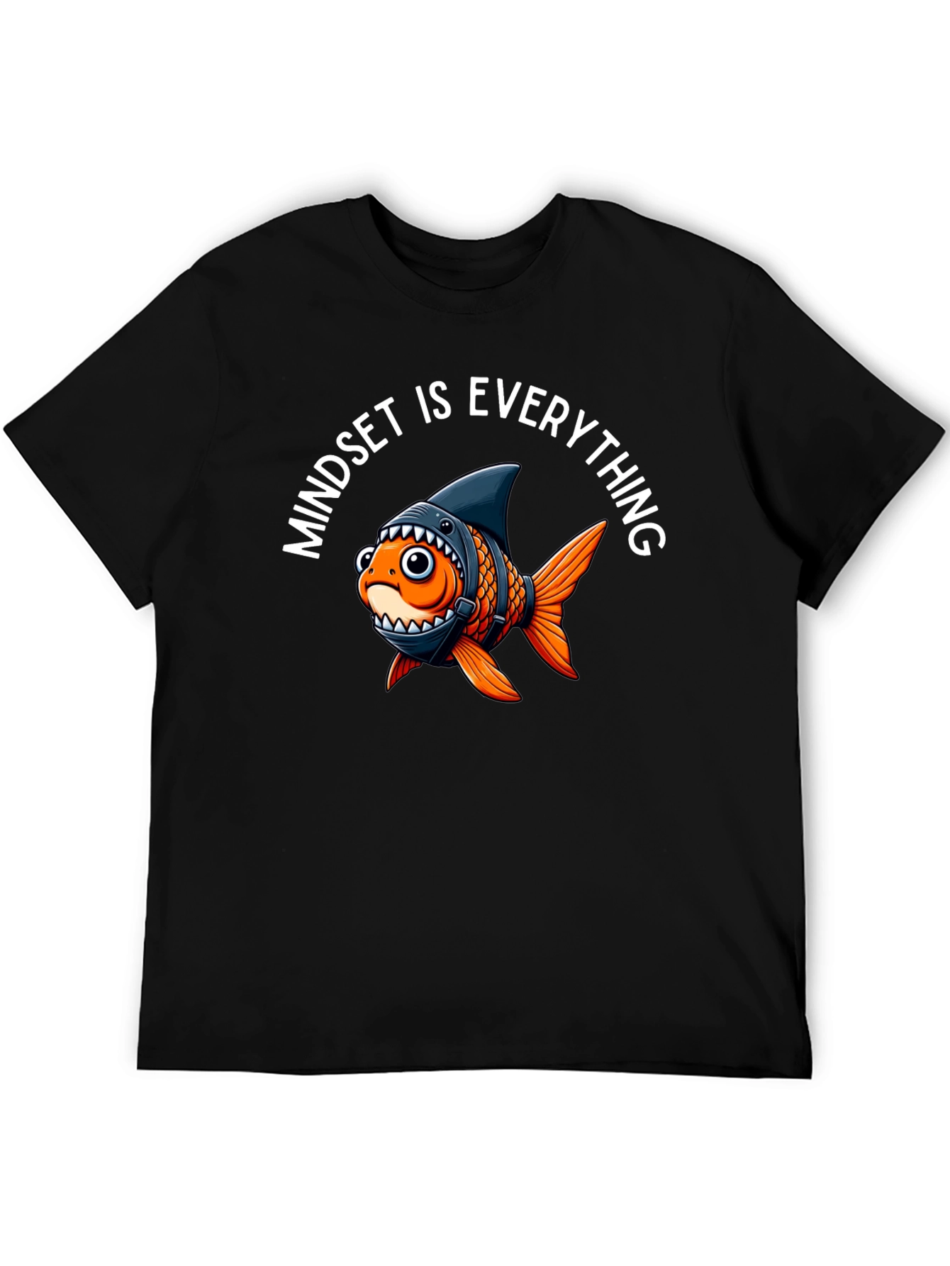 Mindset is Everything Shark Fin Goldfish T-Shirt
