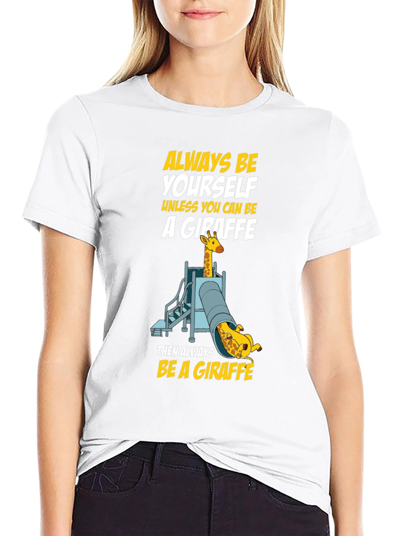 Always Be a Giraffe T-Shirt