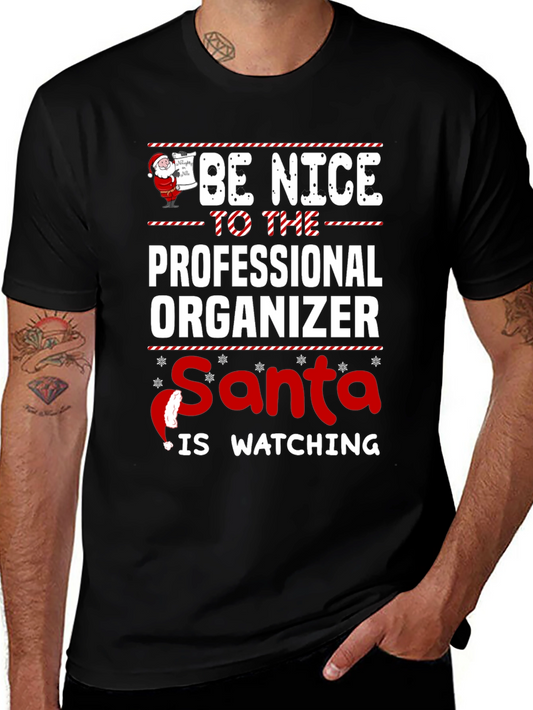 Be Nice to Professional Organizer Santa Watching T-Shirt