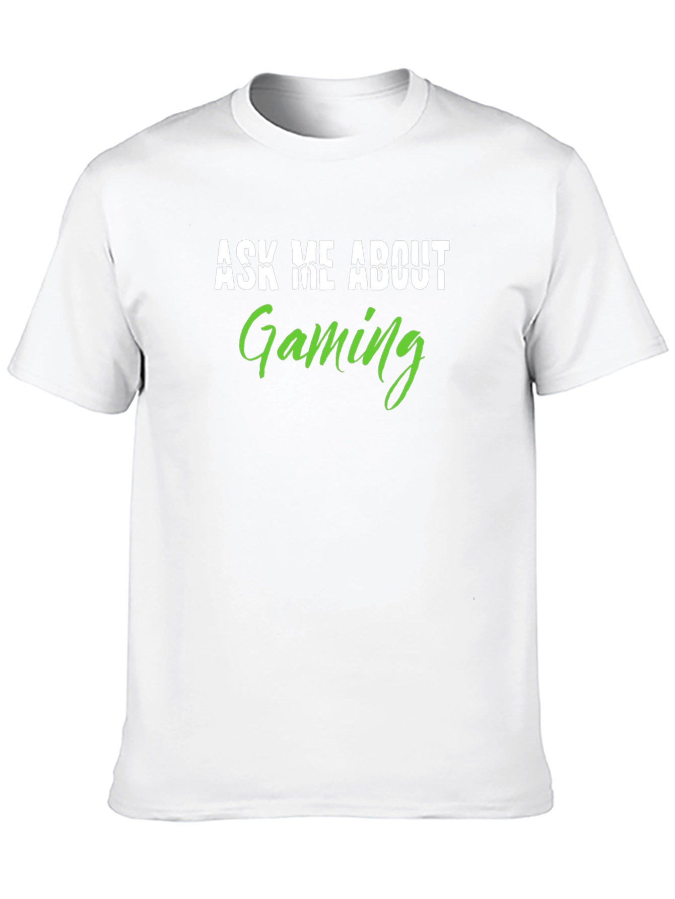 Ask Me About Gaming Graphic Tee