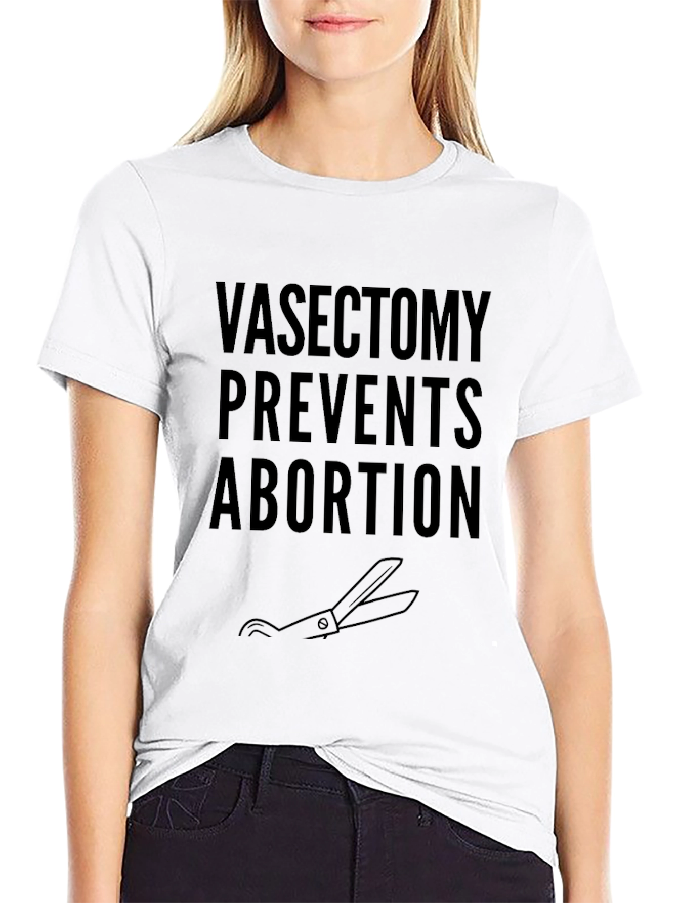 Vasectomy Prevents Abortion T-Shirt