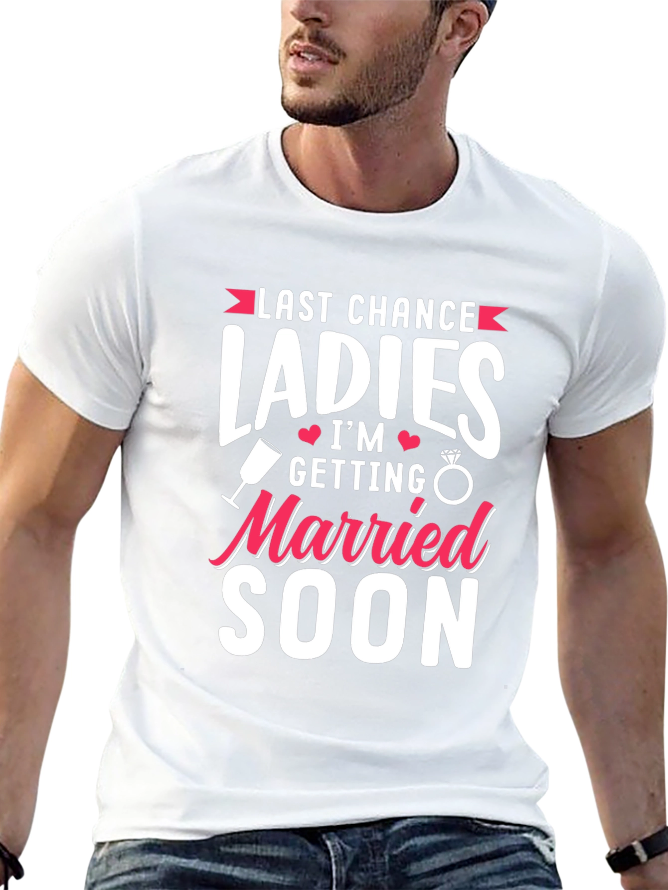Last Chance Ladies T-Shirt: Getting Married Soon Tee
