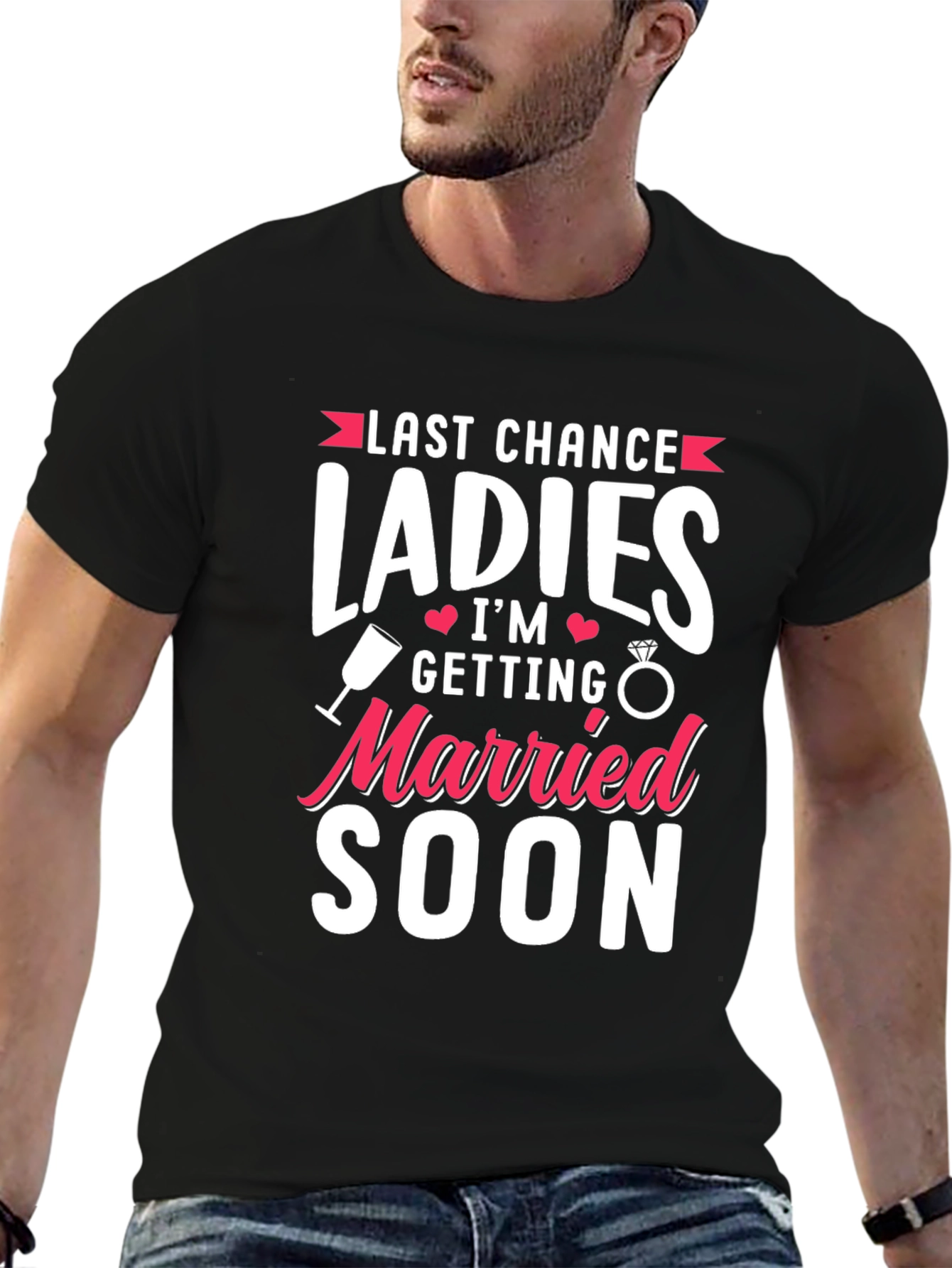 Last Chance Ladies T-Shirt: Getting Married Soon Tee